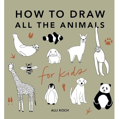 All The Animals How To Draw Books For Kids