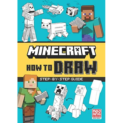 Minecraft How To Draw An Official Minecraft Drawing Book, Fully Illustrated With Spaces To Draw On The Page  Perfect For Arty Kids And Gamers, New For 2023 [Paperback] Mojang Ab