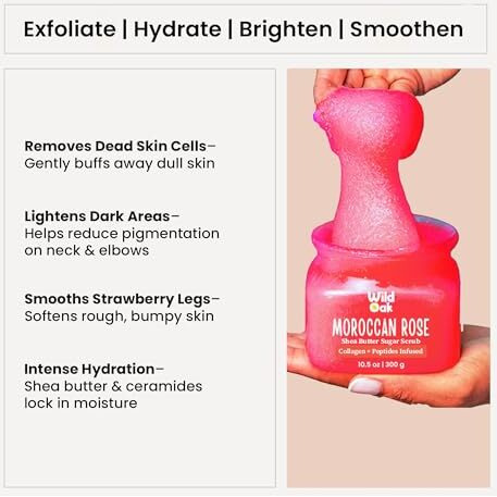 Wildoak Moroccan Rose Shea Butter Sugar Scrub | 300Gm | With Collagen & Peptides | Tan Removal | Lightens Dark Area - Neck & Elbows | Smoothen Bumpy Legs & Hands | Hydrating & Exfoliating Body Scrub
