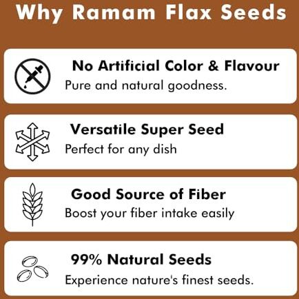 Ramam Flax Seeds 500Gm | Natural Raw Flax Seeds For Eating | High Dietary Fiber | Rich In Magnesium |Helps In Manage Blood Sugar Levels & Heart Health | Helps In Hair Growth| Alsi Seeds- 500Gm