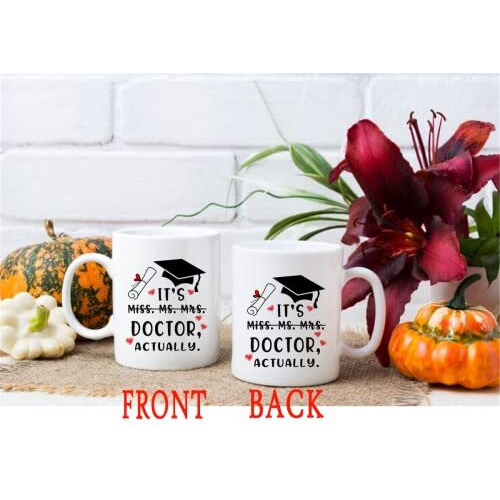 Qsavet Funny Doctor Gift Mug - It's Miss Ms Mrs Dr Actually, Phd Graduation, Doctorate Degree, Novelty Coffee Cup For Coworkers, Friends, Students - 11Oz