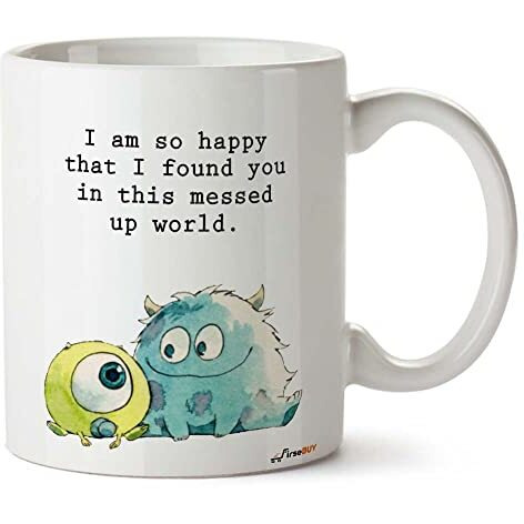 Firsebuy Funny Friends Mug - I Am So Happy That I Found You In This Messed Up World Quotes Printed Ceramic Coffee Mug Gift For Women, Men (11 Oz, White)