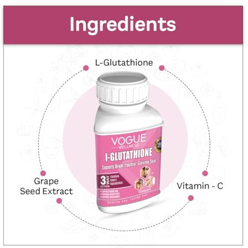Vogue Wellness L Glutathione Tablets With Vitamin C, E, & Grape Seed Extract | Radiant & Glowing Skin Glowing Supplement | Reduces Skin Pigmentation | Free Radical Fighter (3)