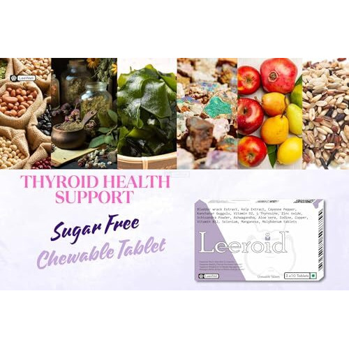 Leeroid Chewable Thyroid Support Supplements | Frequent Fatigue, Aches Weakness, Tiredness Relief Aid | Cold Sensitivity, Intolerance | Selenium, Iodine, Zinc, Copper, Manganese, Molybdenum, Vitamin B12, | L Tyrosine, Schisandra Chinensis, Ashwagandha, Bladderwrack, Sea Kelp, Cayenne Pepper - 30 Tablets