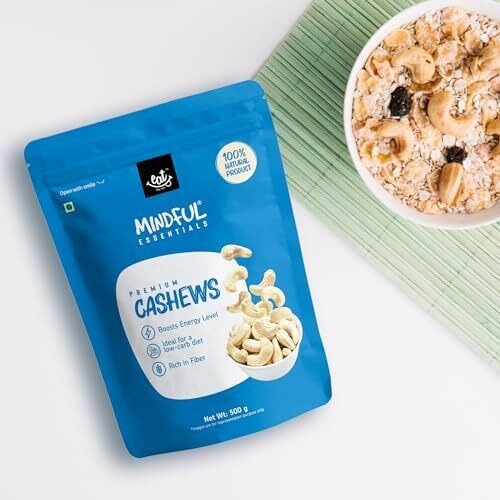 Eat Anytime Mindful Premium Healthy Cashew For Eat | High Protein & Dietary Fiber | Natural Flavors & Taste | Premium Cashews Nut - 500gm