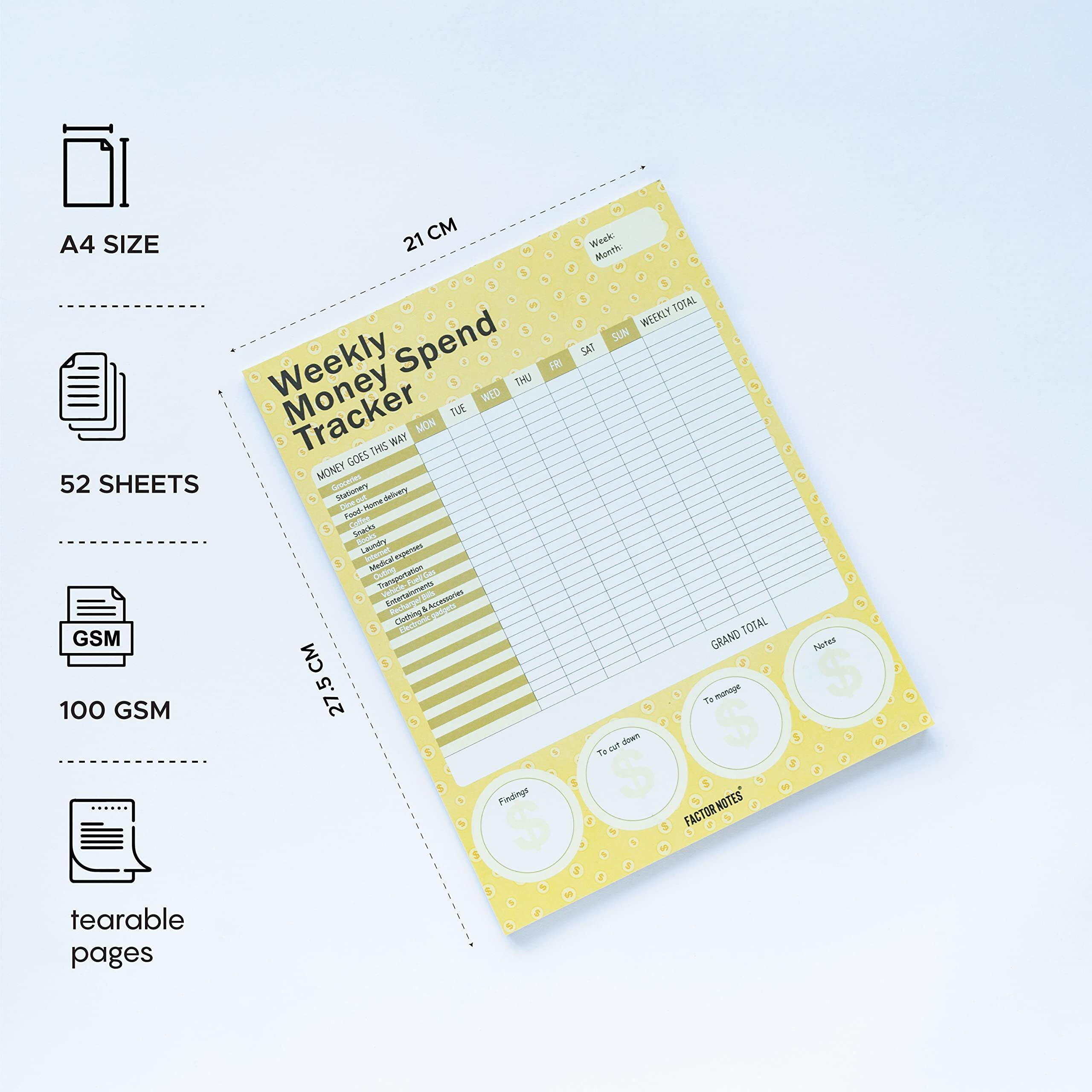 FACTOR NOTES Tear-off NotepadsA4 Sized|52 Sheets|100 GSM(Weekly Money Spend)
