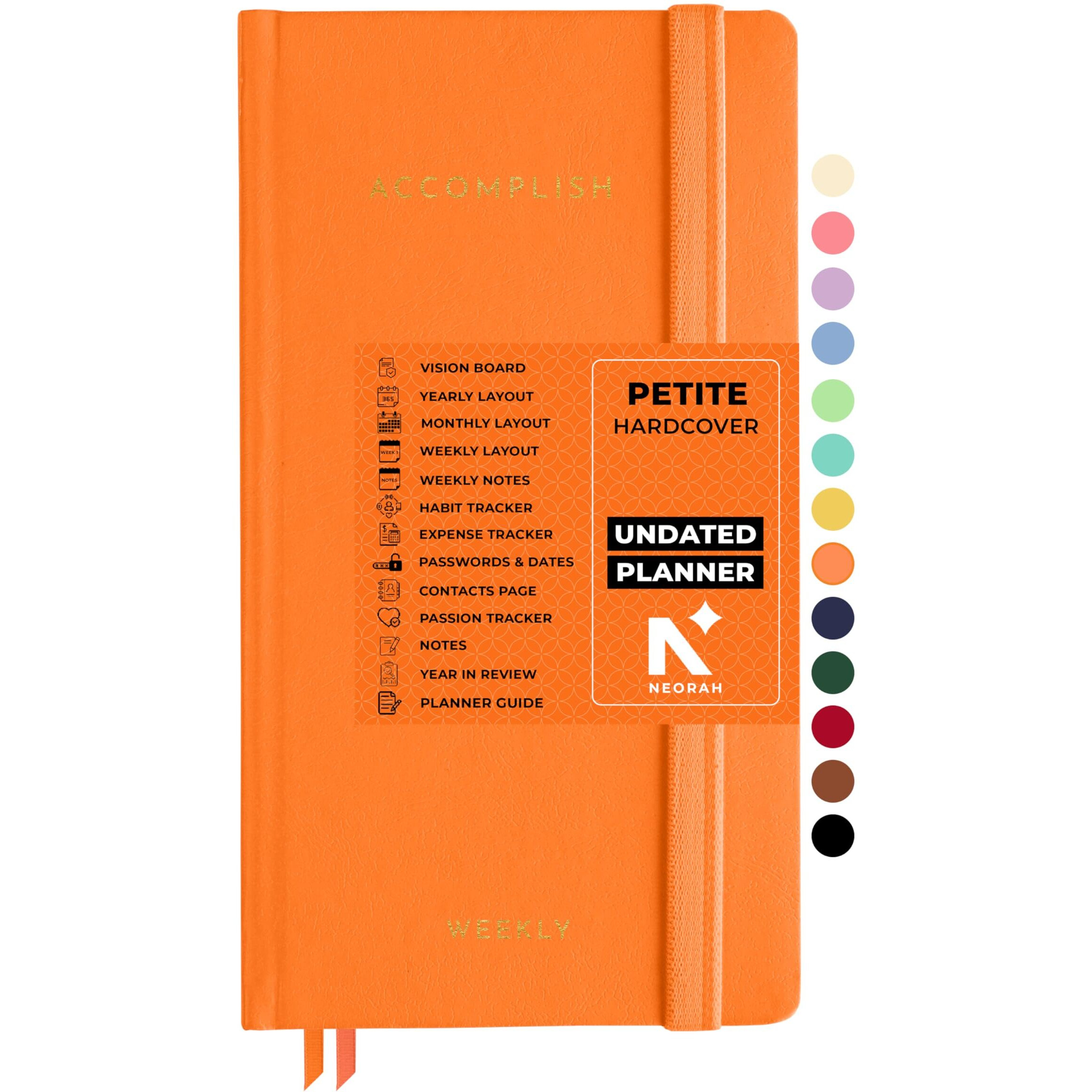 Neorah  2025 Accomplish Undated Planner Petite | 12 Month Productivity Planner Diary Without Dates | Weekly | Monthly | 12 Month Budget Tracker | Gratitude Journal | Track Goals | Accomplishments | Things To Do | Habit Tracker Wheel | Passion | Password Log | Track Birthday Anniversary | Extra Notes - Planner For Pro Journal Notebook (Size 21.0 X 10.5Cm) | Undated Hardcover Planner (Orange)