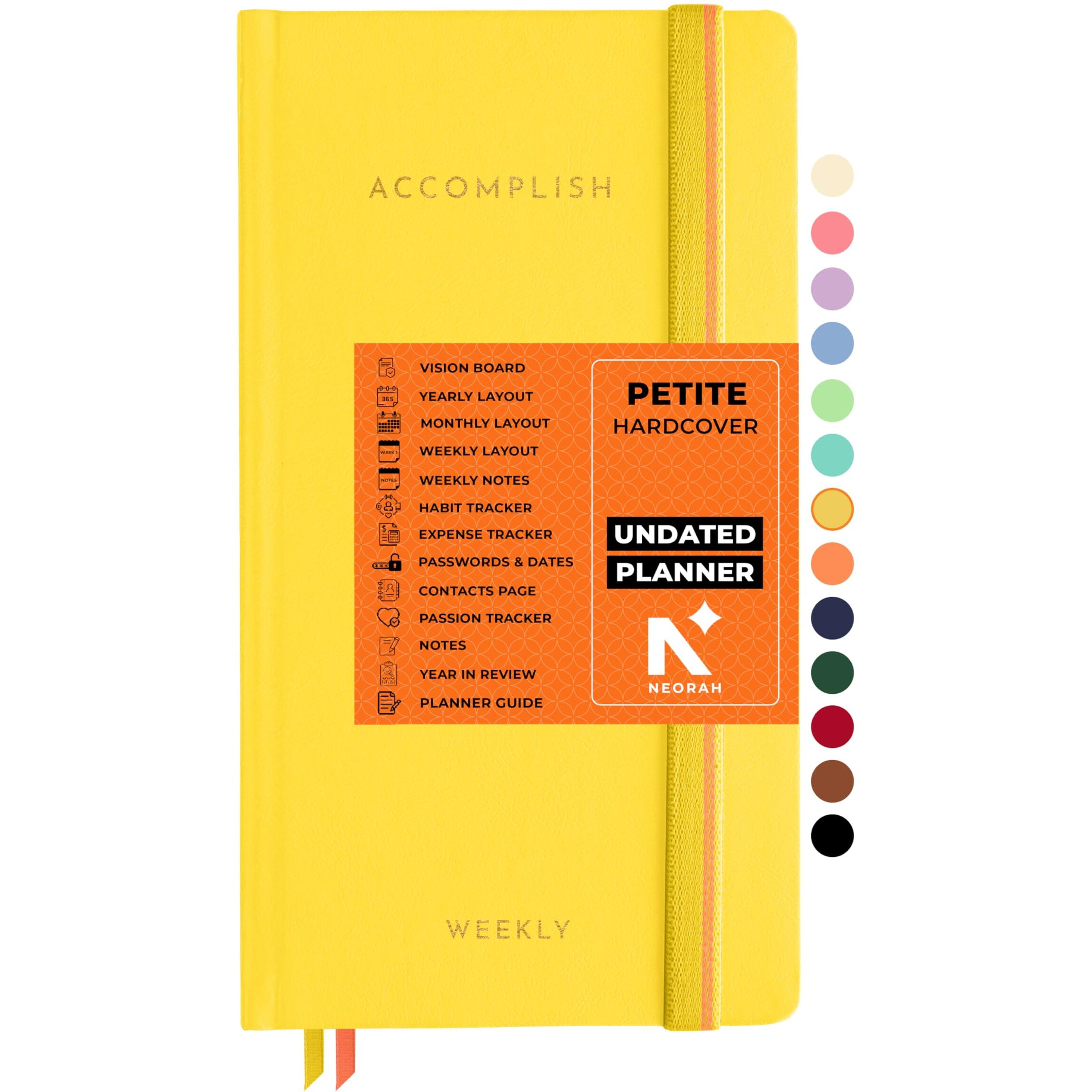 Neorah  2025 Accomplish Undated Planner Diary - Petite | 12 Month Productivity Planner Without Dates | Weekly | Monthly | 12 Month Budget Tracker | Gratitude Journal | Track Goals | Accomplishments | Things To Do | Habit Tracker Wheel | Passion | Password Log | Track Birthday Anniversary | Extra Notes - Planner For Pro Journal Notebook (Size 21.0 X 10.5Cm) | Undated Hardcover Planner (Yellow)