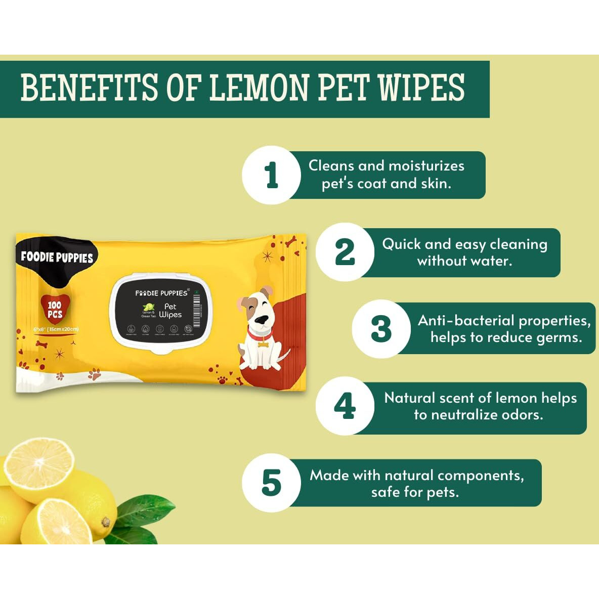 Foodie Puppies Anti-Bacteria 500 Pulls Pet Wet Wipes (Lemon & Green Tea) - 100 Wipes (Pack Of 5) | Wipes For Dogs, Puppies, Cats, Rabbits & Small Animals | Sls Free, Paraben Free & Cruelty Free
