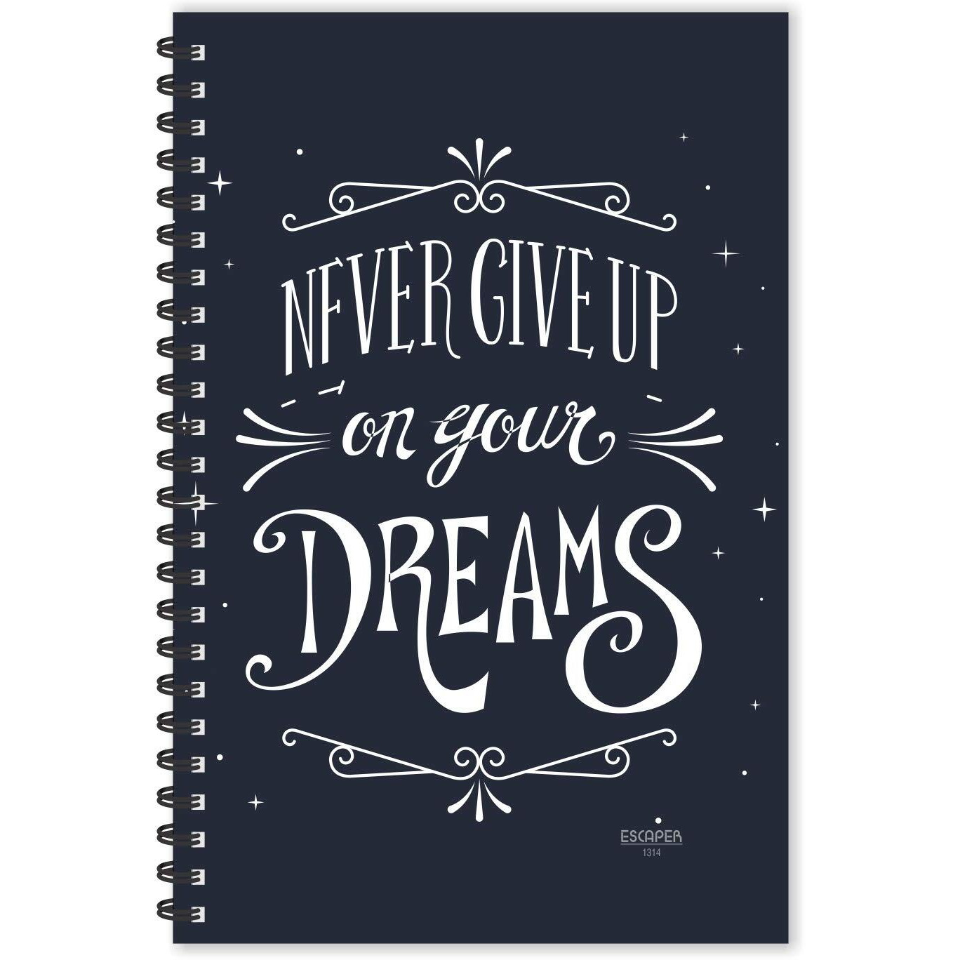 ESCAPER Never Give Up on Your Dreams Ruled - A5 Size - 8.5 x 5.5 inches Designer Motivational Diary, Motivational Quotes Diary, Diary Notepad, Diary for Office, Diary for Gift