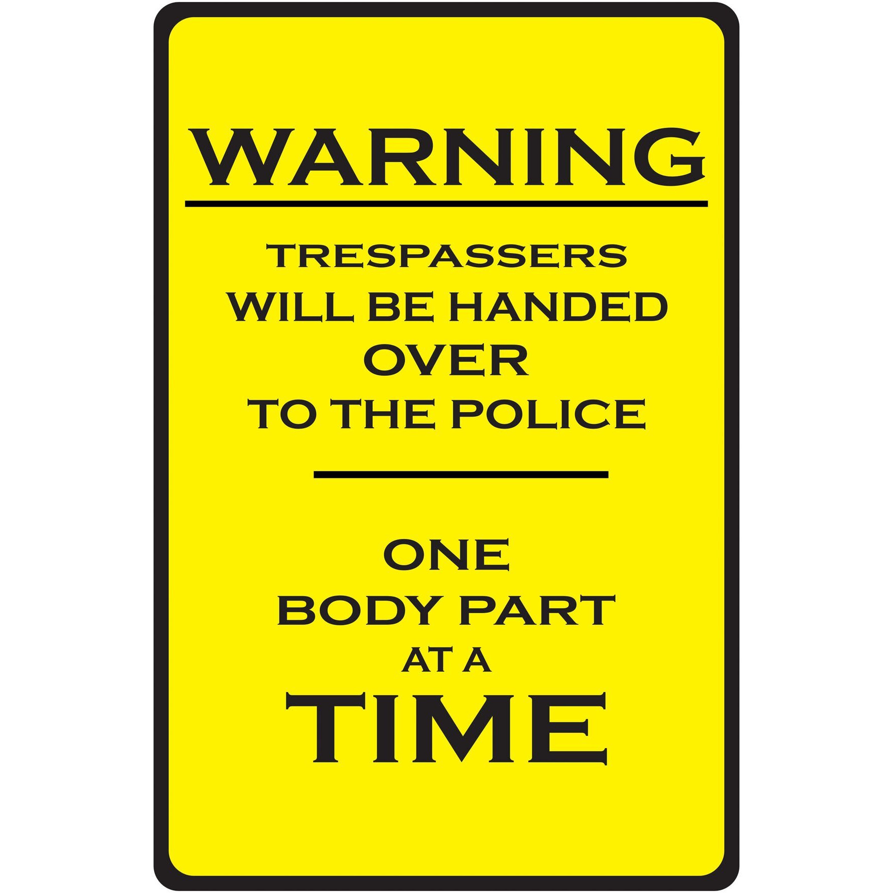 Inephos Warning Trespassers Will Be Handed To Police Funny Poster (12 X 18 Inch)