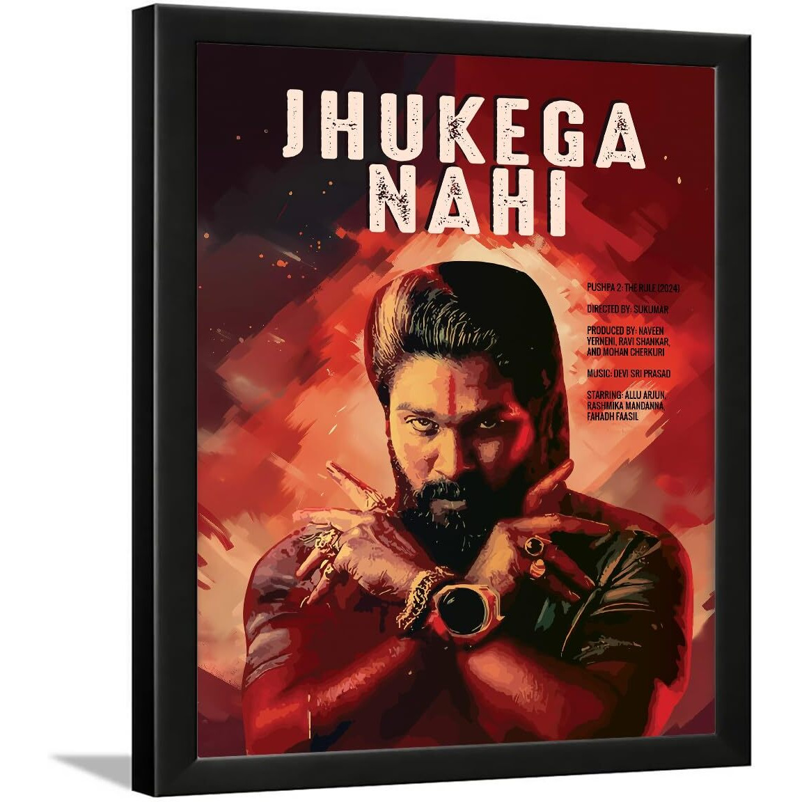 Chaka Chaundh - Jhukega Nahi- Pushpa, Allu Arjun Framed Poster - Bollywood Hindi, South Indian Cinema Dialogue Movies Poster - (14 X 11 Inches)