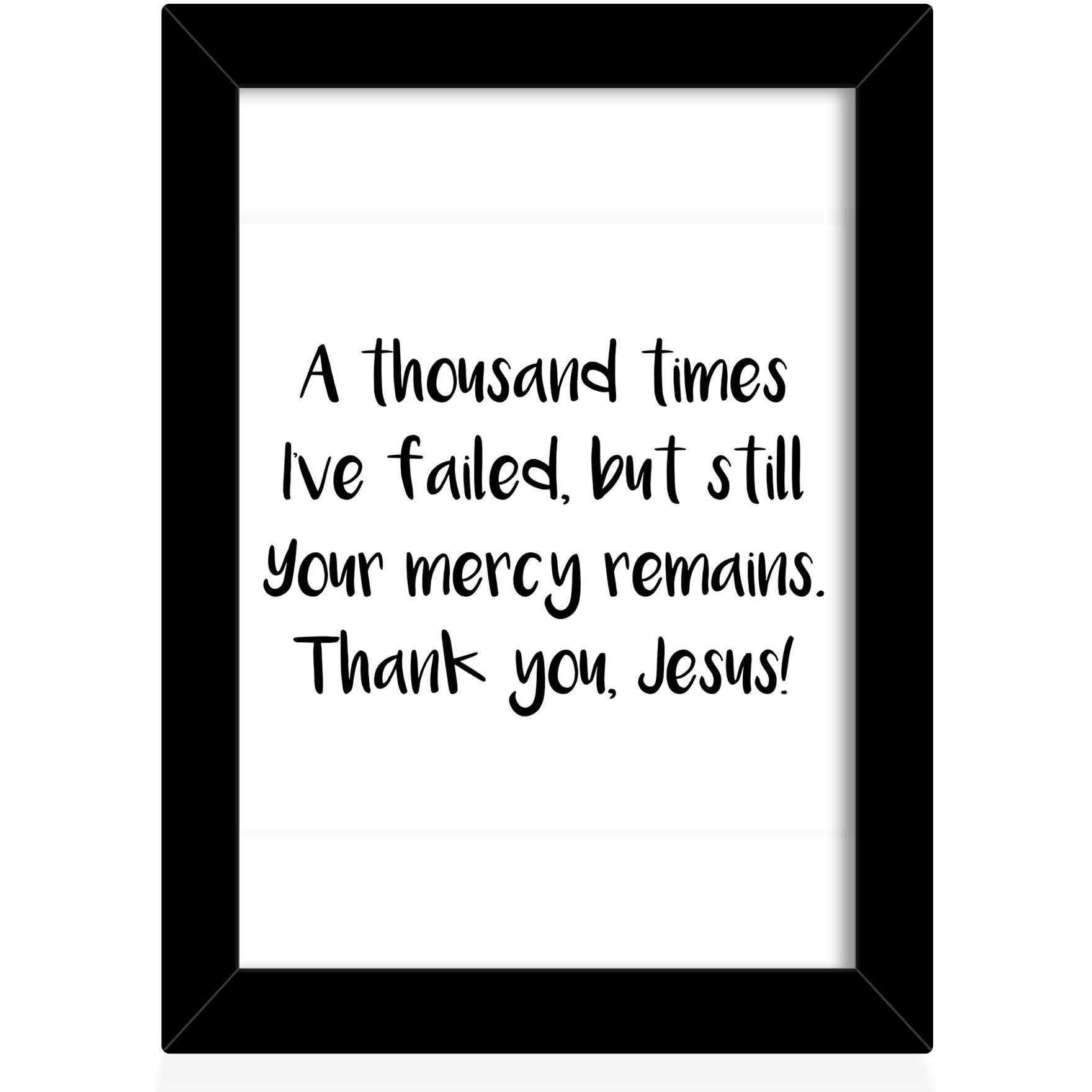 Tied Ribbons A Thousand Times I'Ve Failed, But Still Your Mercy Remains, Thank You Jesus Printed Motivational Framed Poster For Wall (25.9 Cm X 34.5 Cm)