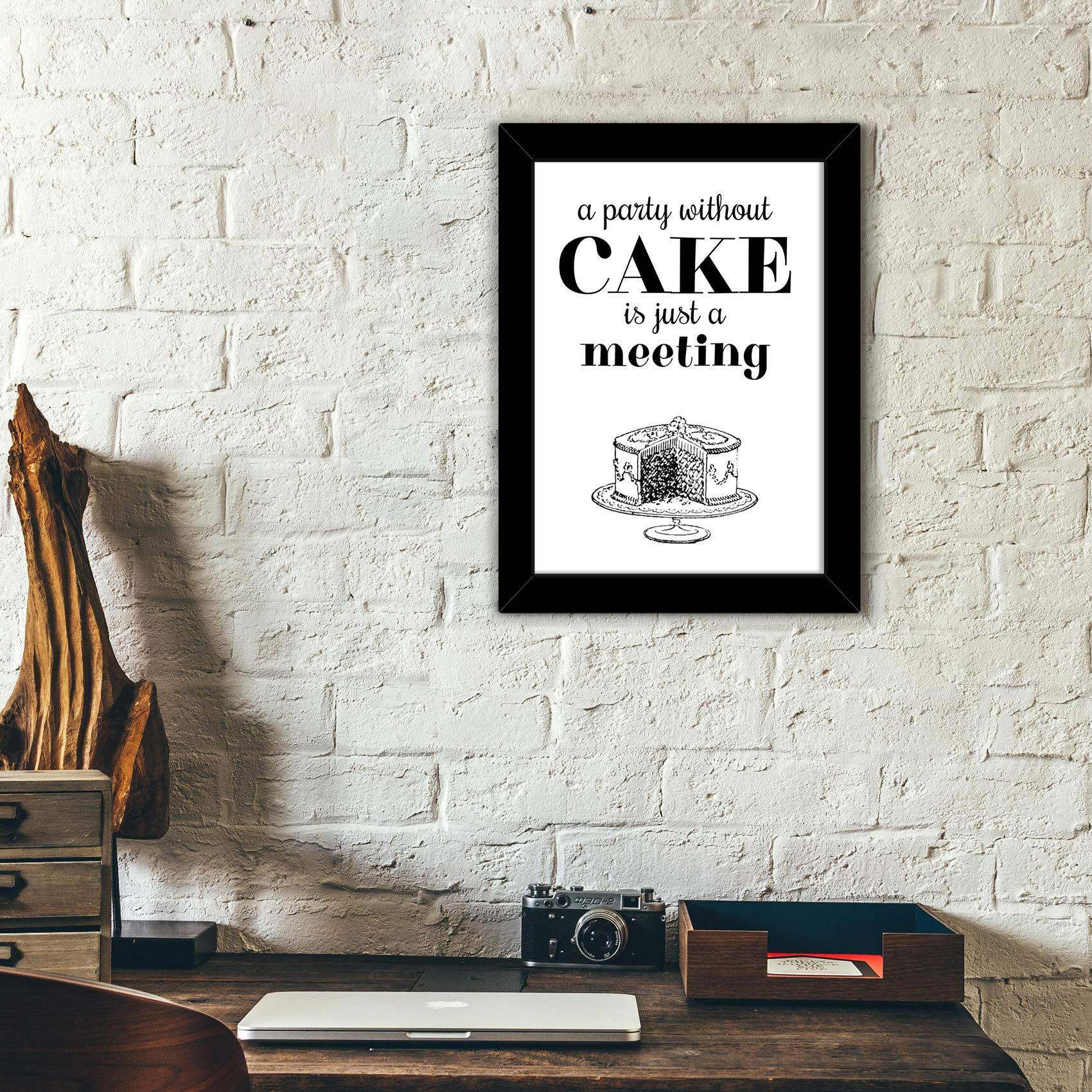 Tied Ribbons A Party Without Cake Is Just A Meeting Printed Inspirational Framed Poster For Wall (25.9 Cm X 34.5 Cm)