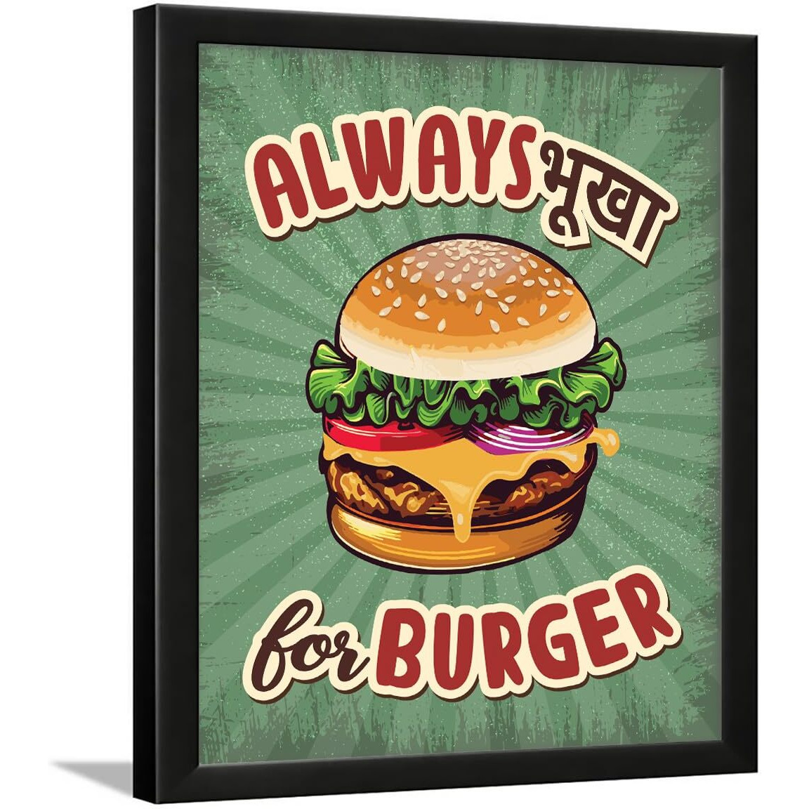 Chaka Chaundh - Burgers Framed Posters For Restaurant - Fast Food & Dining Quotes Wall Frames For, Kitchen Hostel Mess, Hotel, Cafe, Bakery & Cookery - (14 X 11 Inches)
