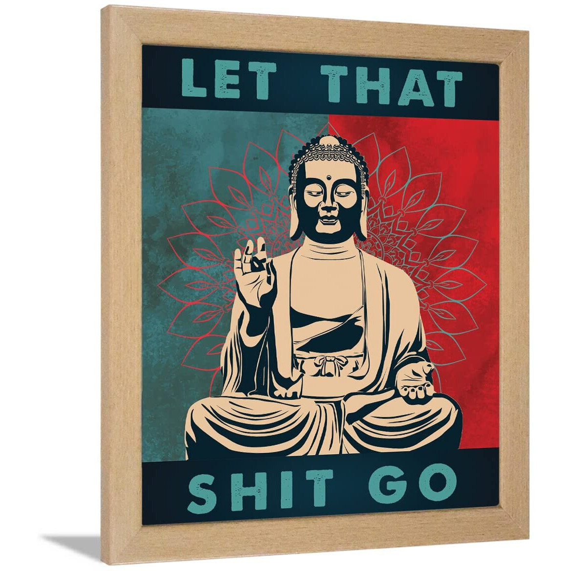 Chaka Chaundh - Gautama Buddha Quotes Wall Frames - Sarcastic Quotes Wall Frames - Funny Quotes Wall Frames  Unique Wall Dcor Poster For Teen Room - (13.6 X 10.6 Inches) (Let That Shit Go - Vintage)
