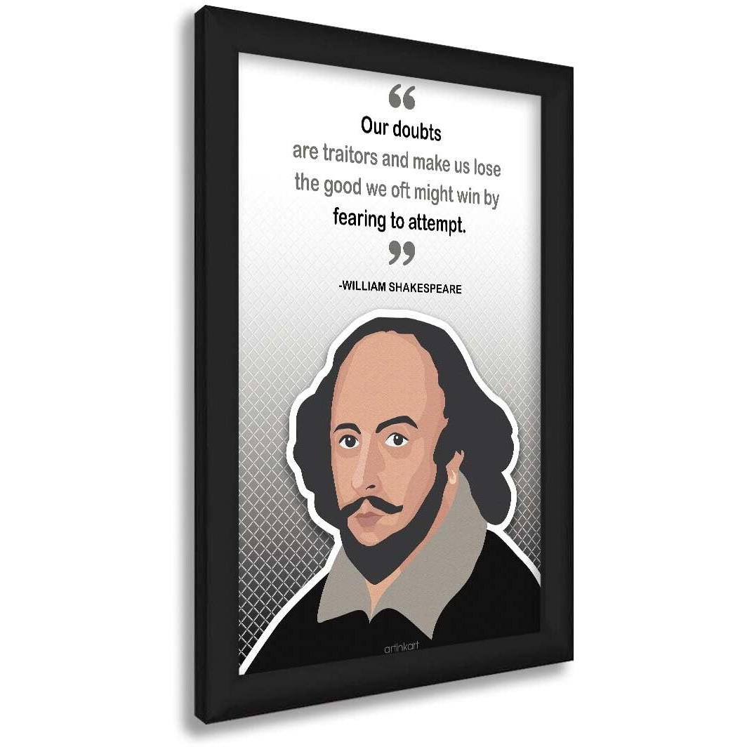 Artinkart- William Shakespeare Motivational Quotes Wall Frames, Inspirational Quotes By Famous Personalities For Office, Wall Decor, Study Table (Synthetic Wood, 9.5X13.5 Inch)
