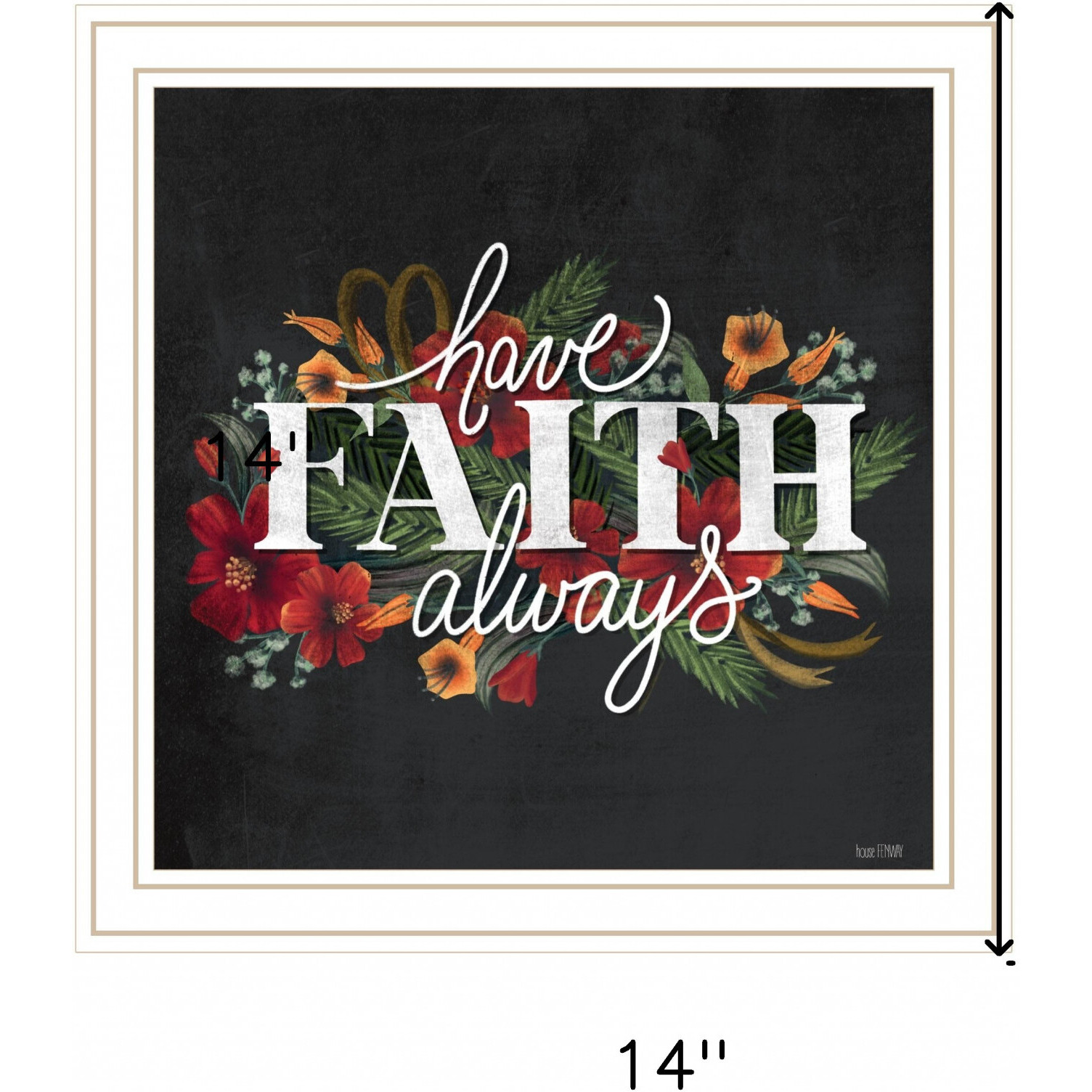 Have Faith Always White Framed Print Wall Art