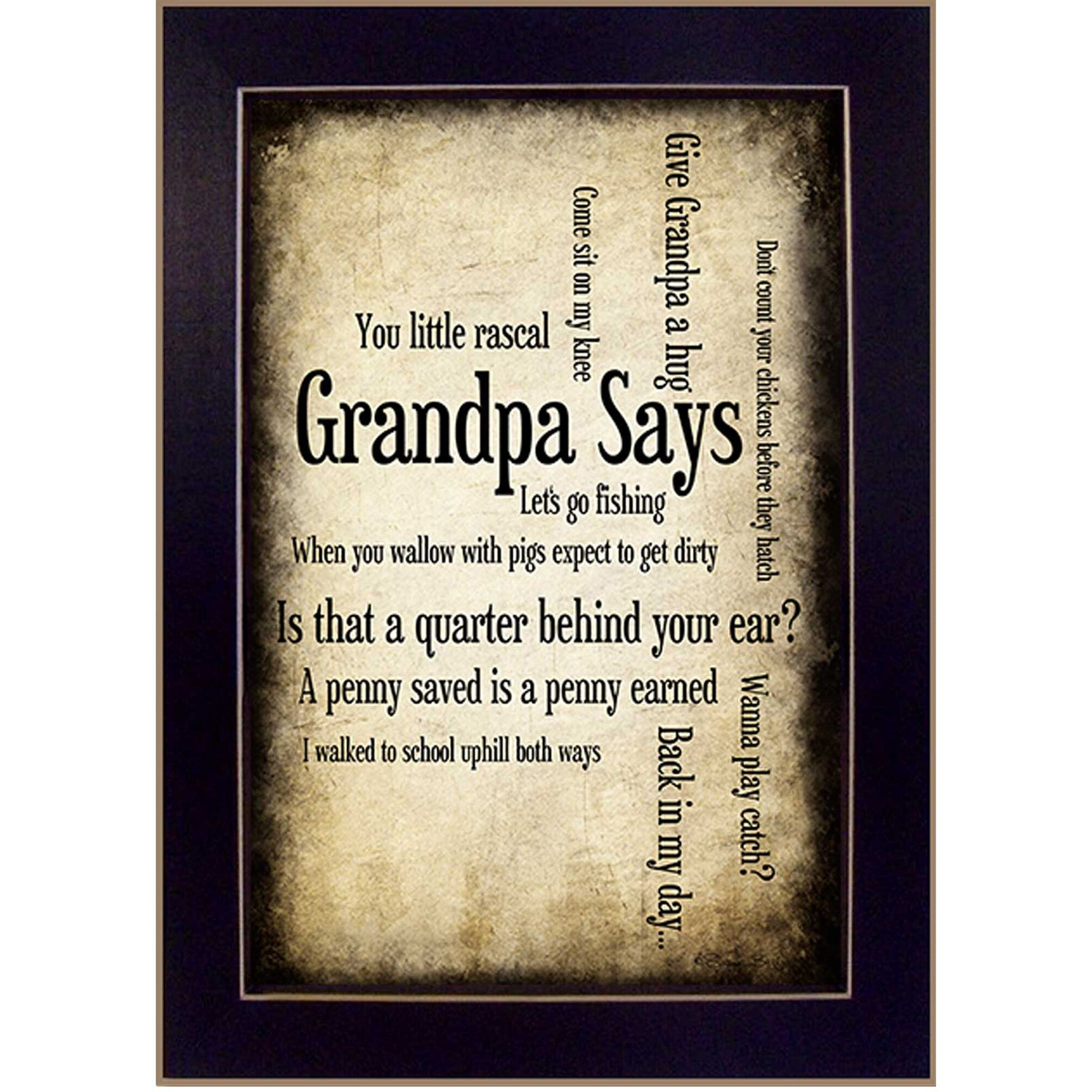Grandpa Says Black Framed Print Wall Art