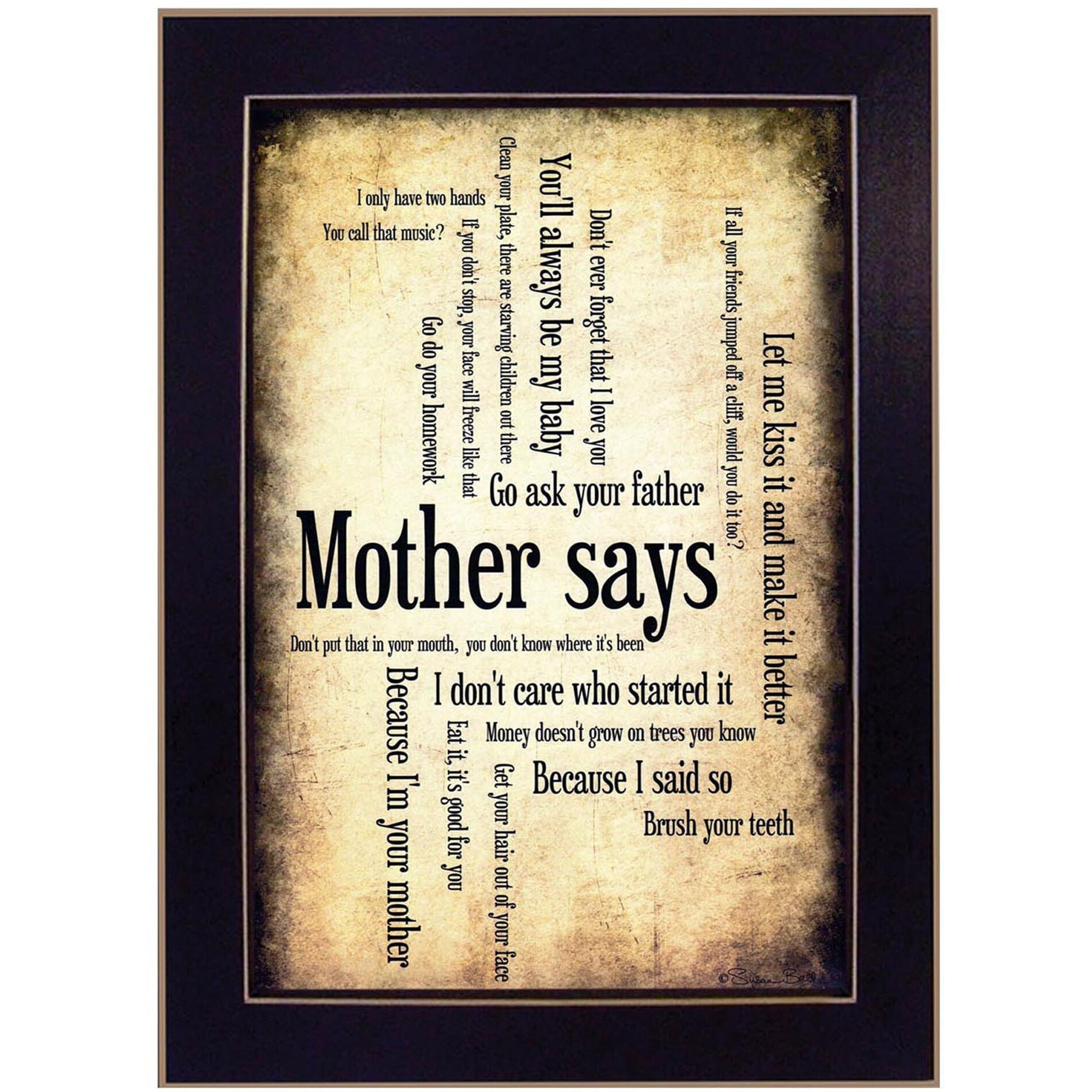Mother Says 1 Black Framed Print Wall Art