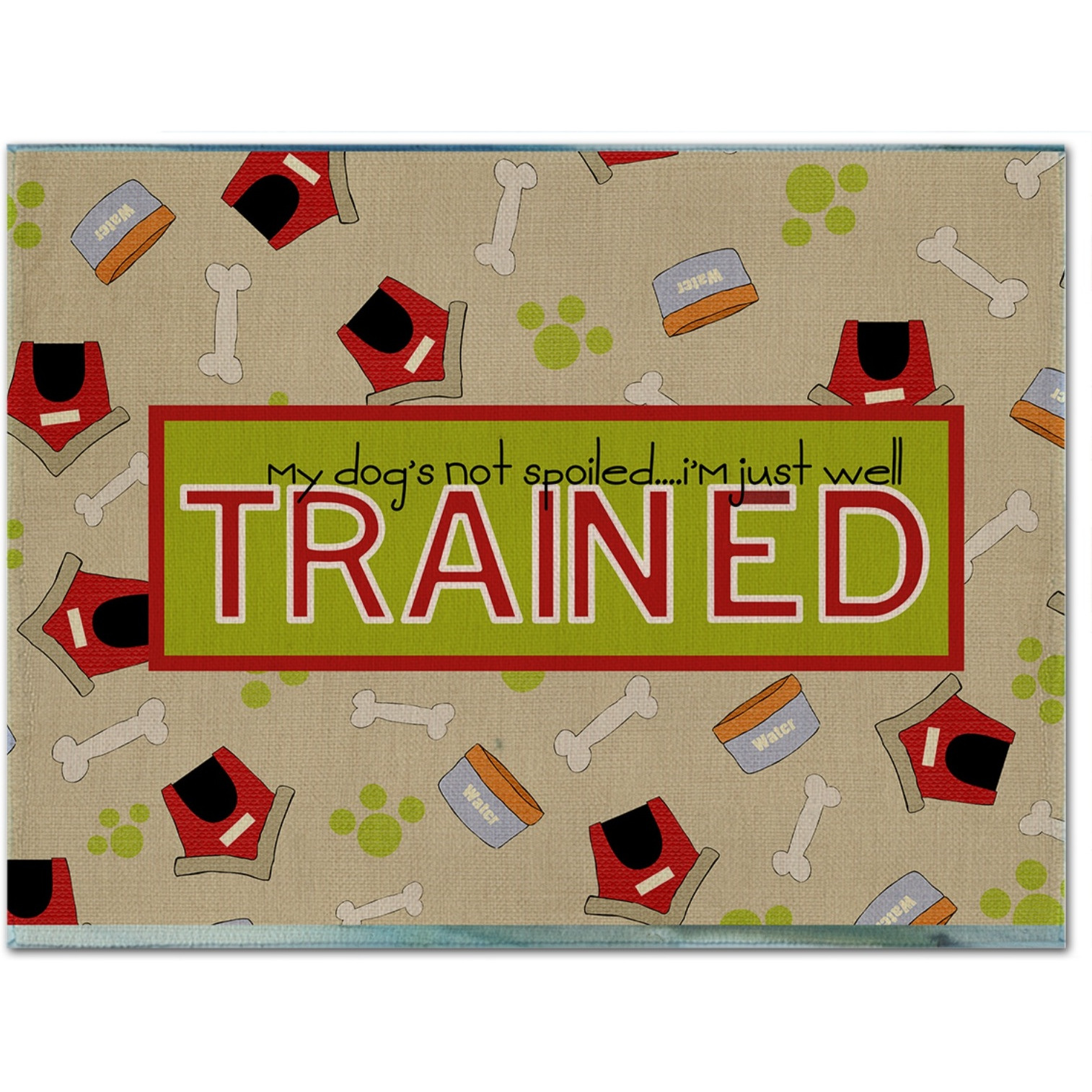 &quotCaroline's Treasures SB3051PLMT My Dog's Not Spoiled I'M Just Well Trained Fabric Placemat, Multicolor"