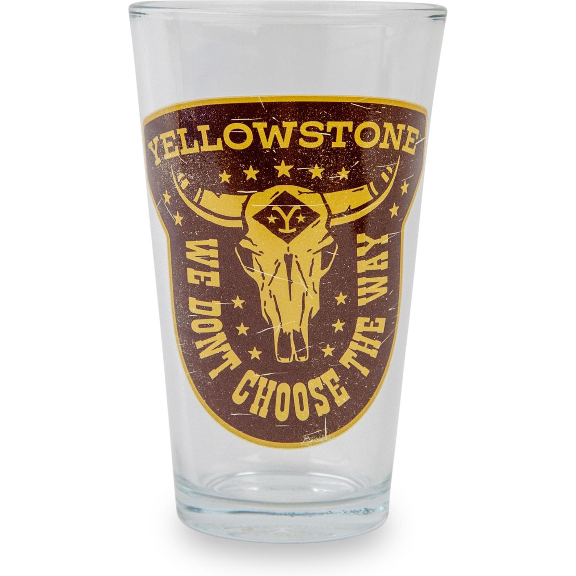 Yellowstone We Dont choose The Way Pint glass  Holds 16 Ounces