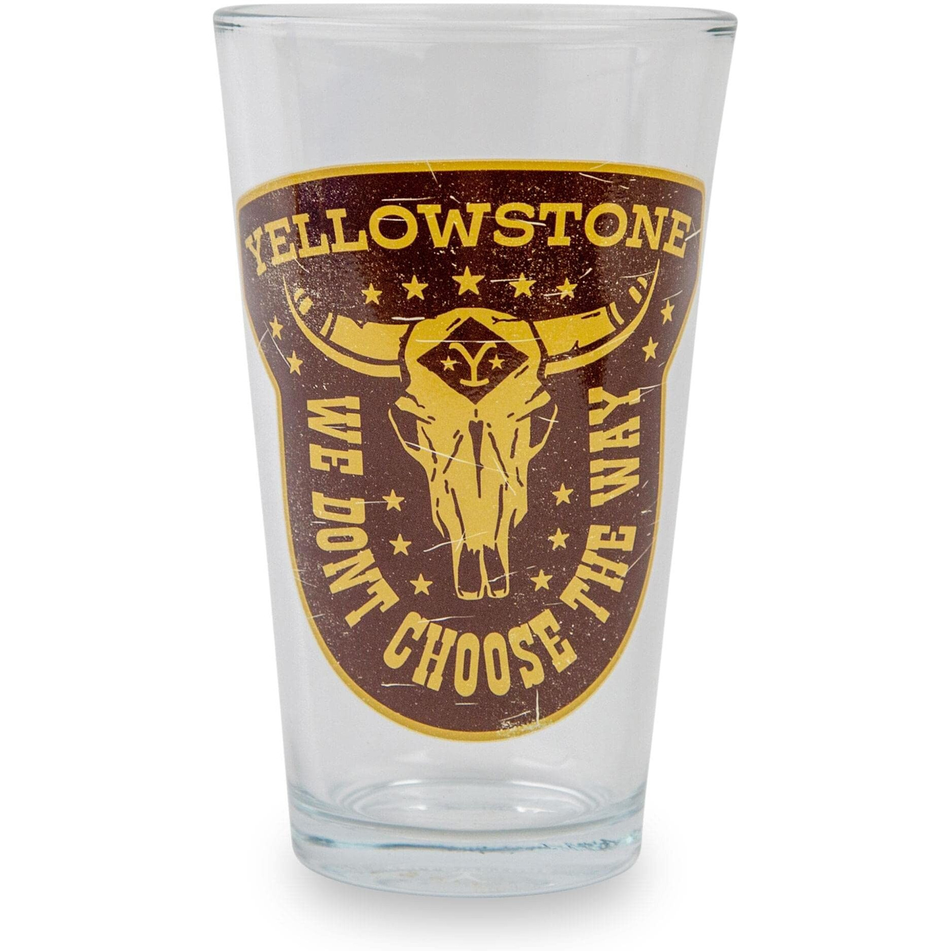 Yellowstone We Dont choose The Way Pint glass  Holds 16 Ounces