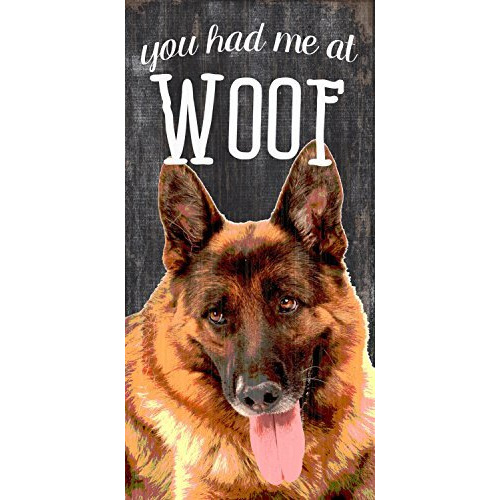 Pet Sign Wood You Had Me At Woof German Shepard 5&quotx10"