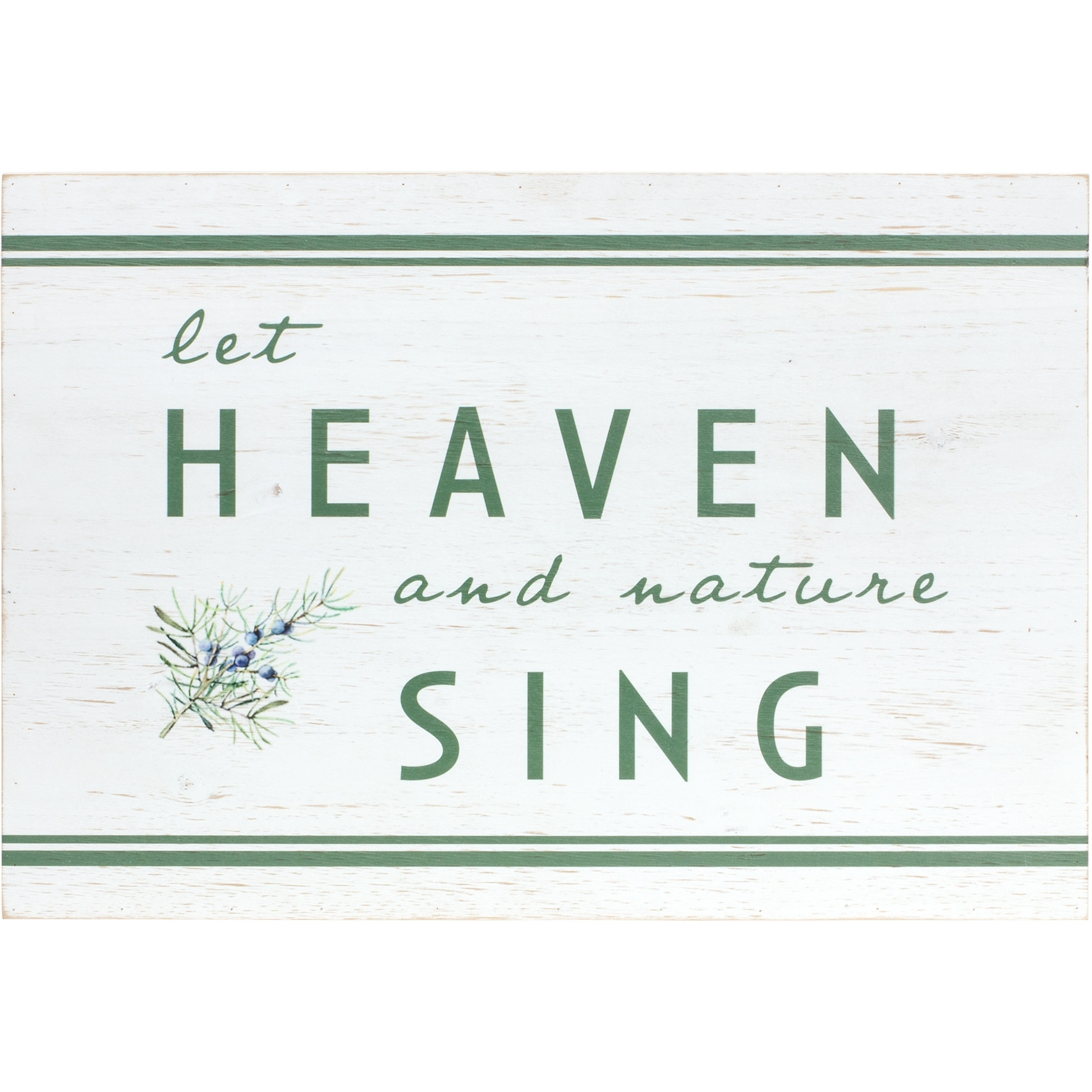 Heaven and Nature Sing Sign