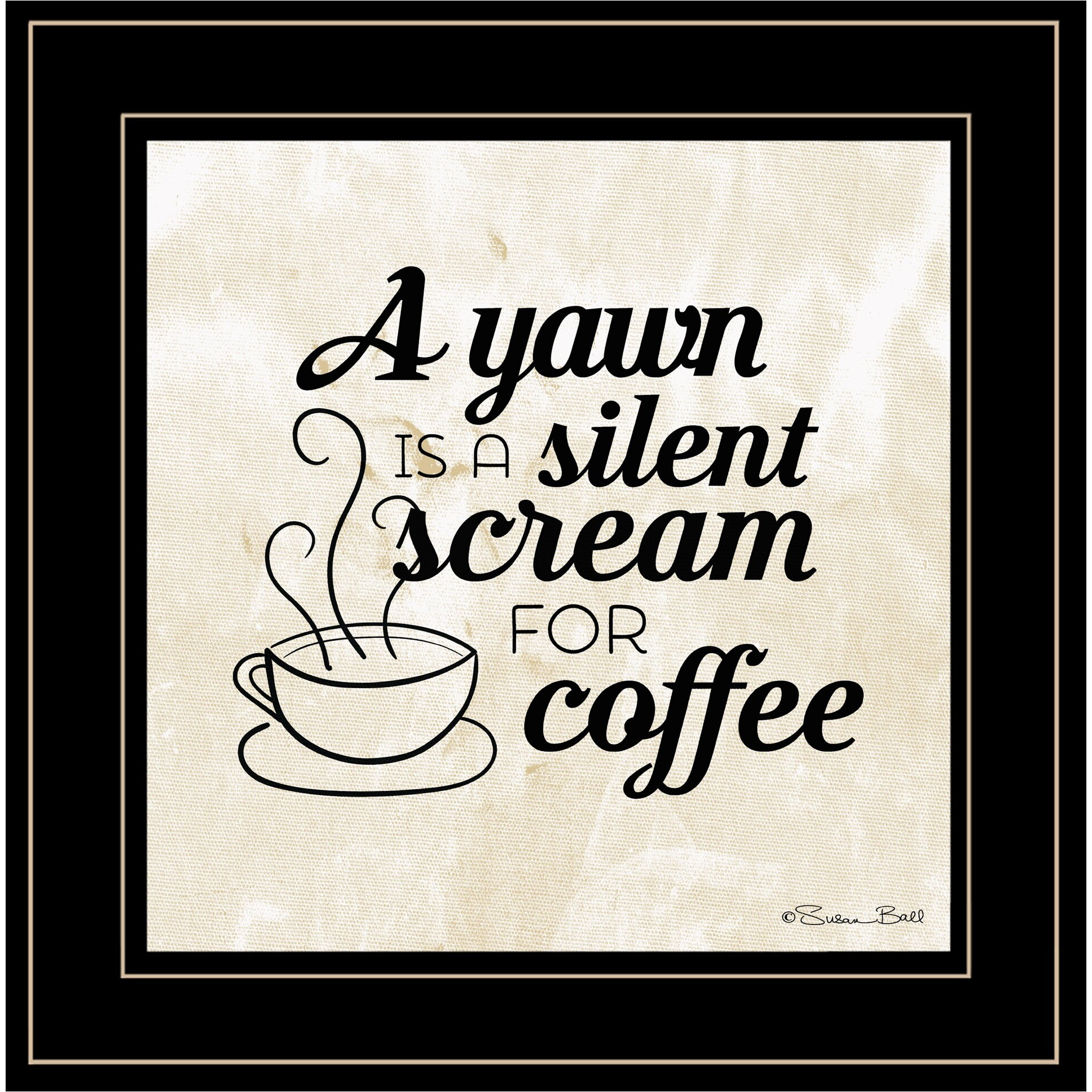 A Silent Scream For coffee 2 Black Framed Print Wall Art