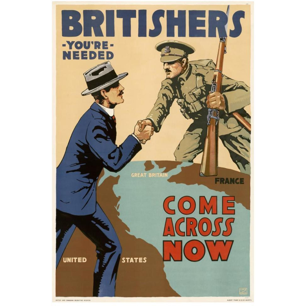 Britishers, You're Needed--Come Across Now, 1917-Paper Art-34&quotx50"