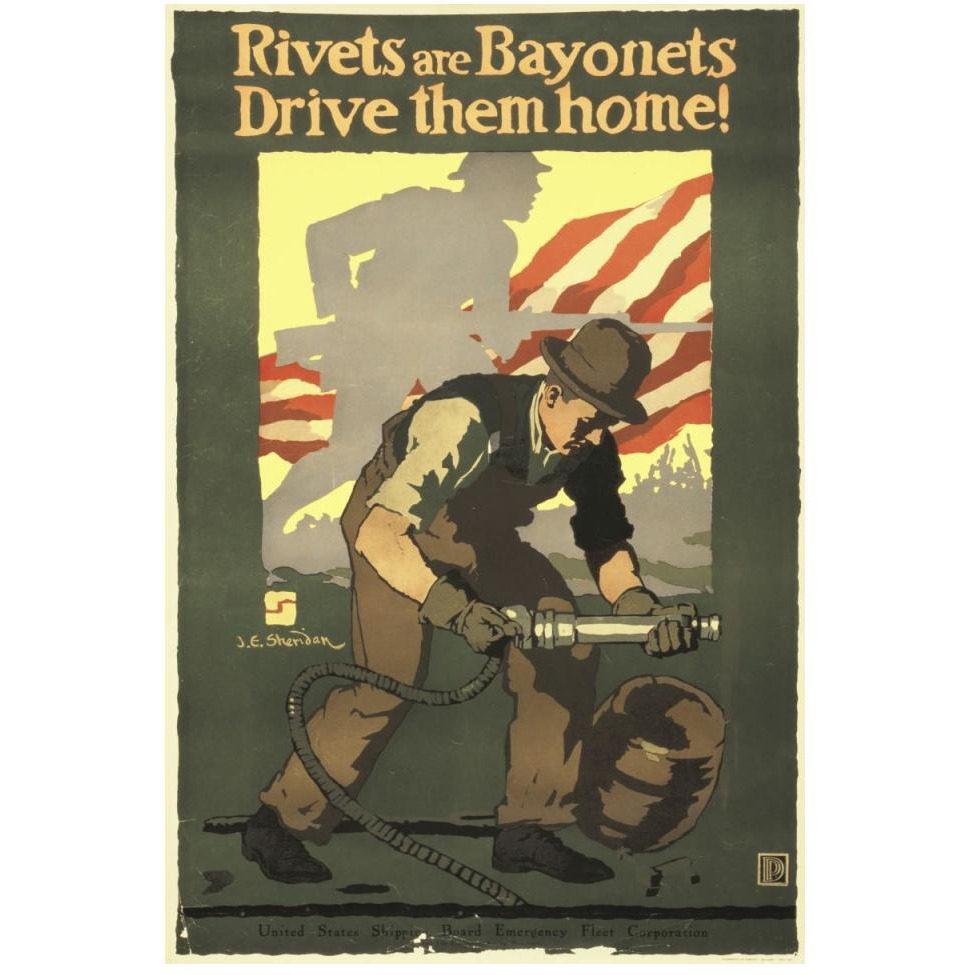 Rivets Are Bayonets - Drive Them Home, 1917-Paper Art-34&quotx50"