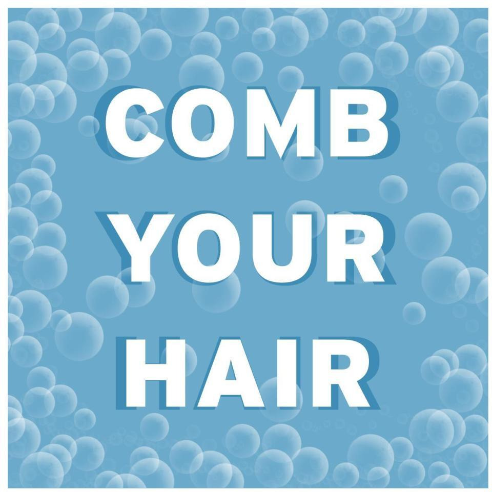 Bathroom Signs - Bubbles - Comb Your Hair-Paper Art-32&quotx32"