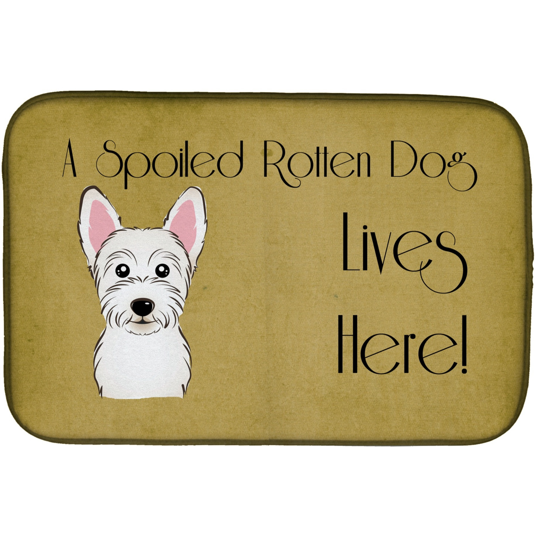 &quotCaroline's Treasures Westie Spoiled Dog Lives Here Dish Drying Mat, 14"" x 21"""