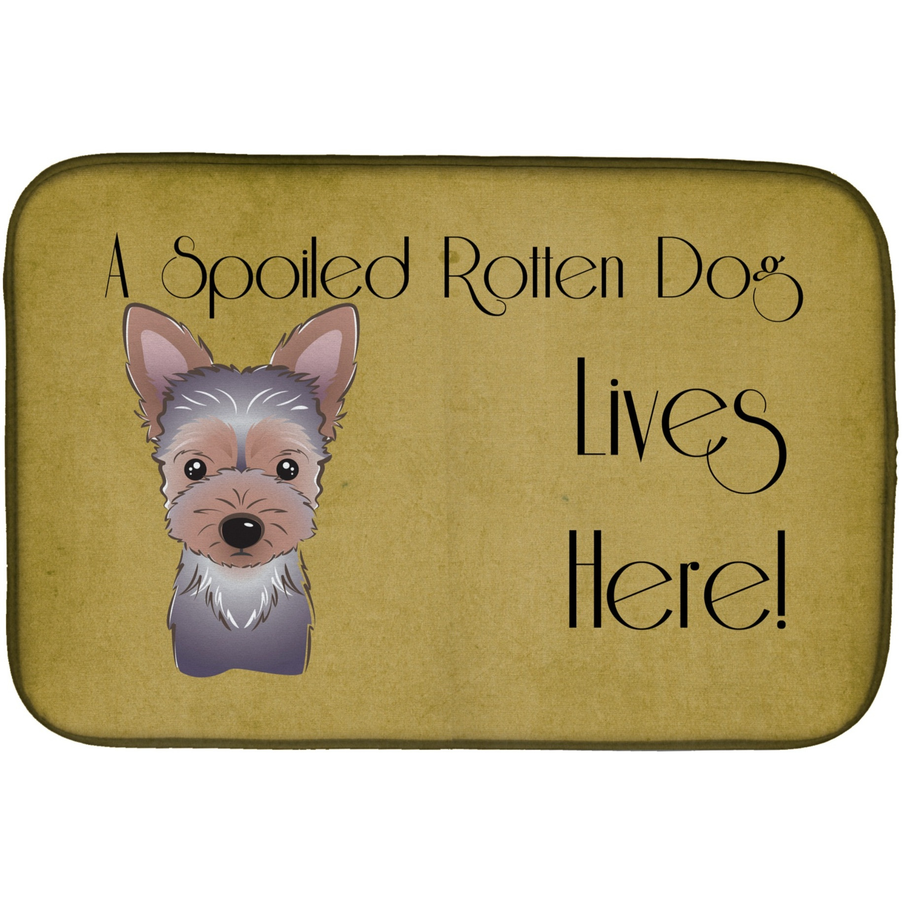 &quotCaroline's Treasures Yorkie Puppy Spoiled Dog Lives Dish Drying Mat, 14 x 21"