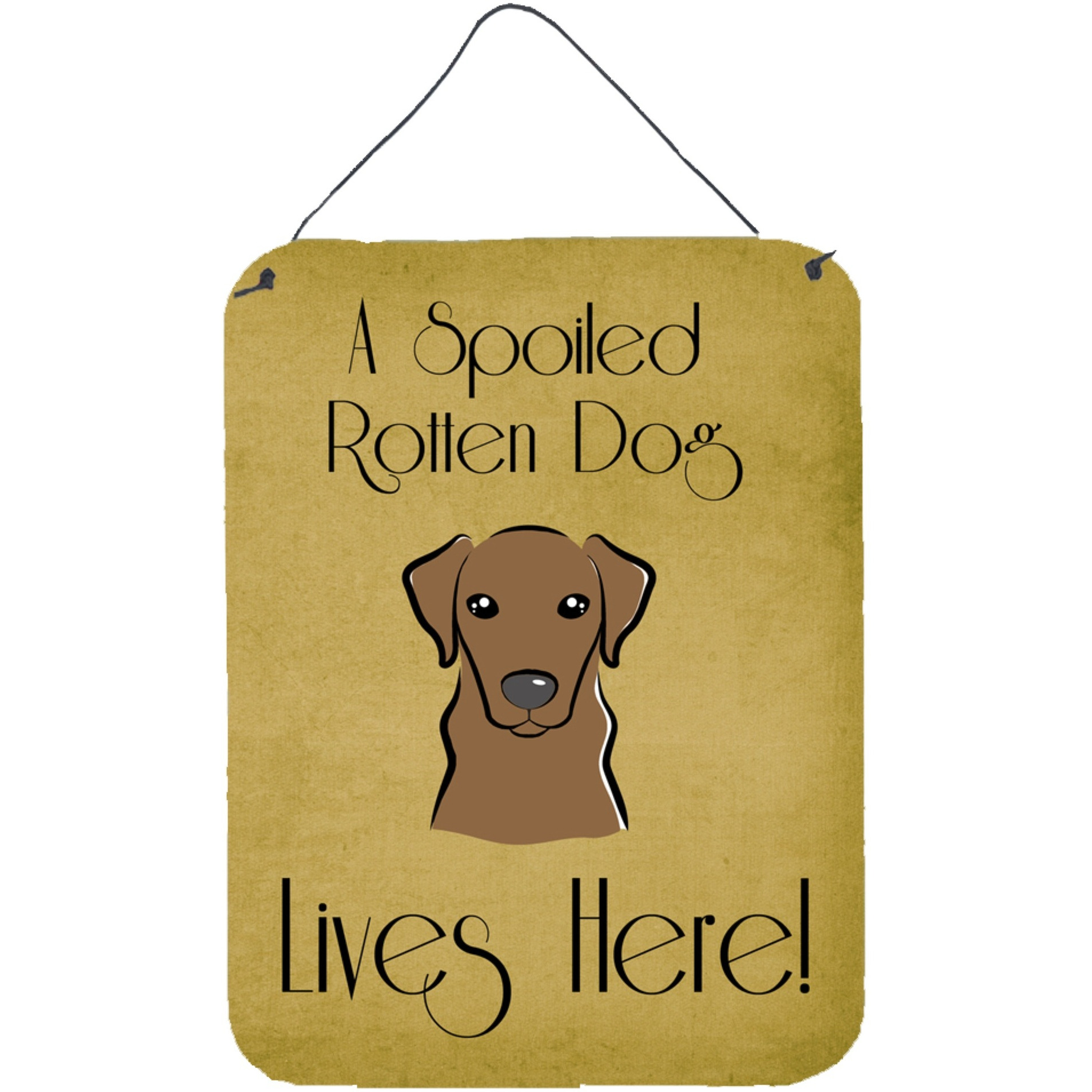 &quotCaroline's Treasures BB1482DS1216 Chocolate Labrador Spoiled Dog Lives Here Wall or Door Hanging Prints, 16 x 12"", Multicolor"