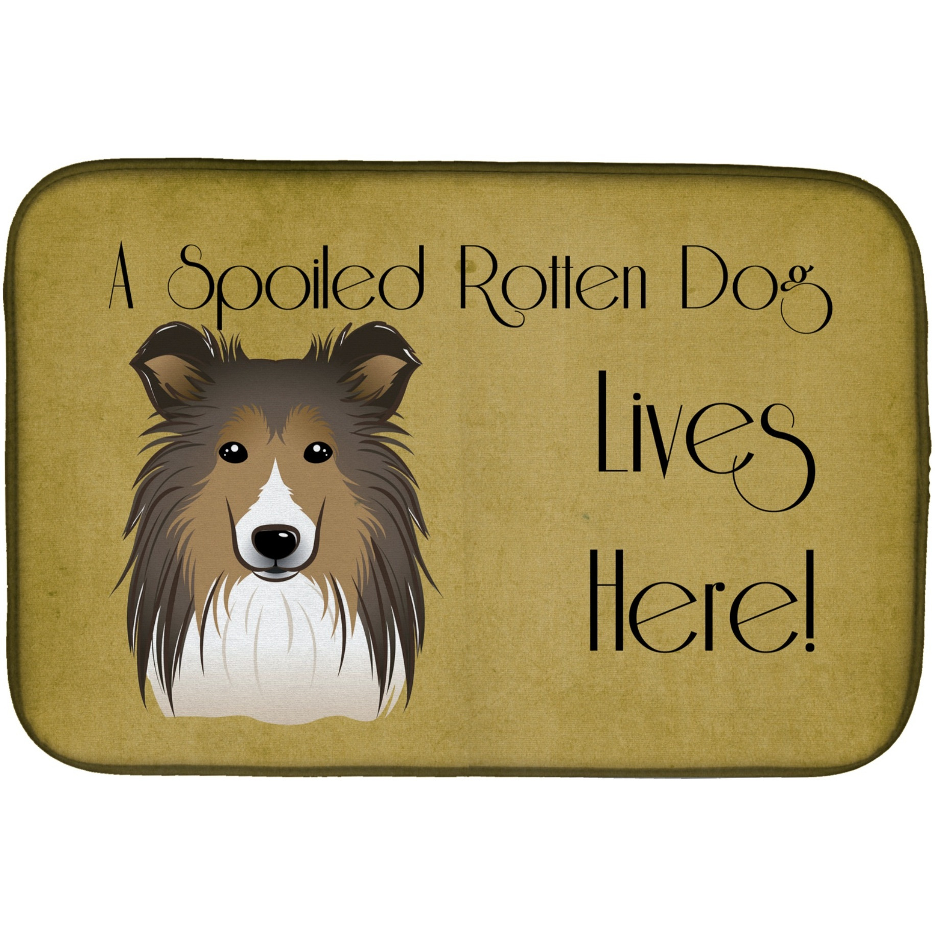 &quotCaroline's Treasures Sheltie Spoiled Dog Lives Here Dish Drying Mat, 14"" x 21"""