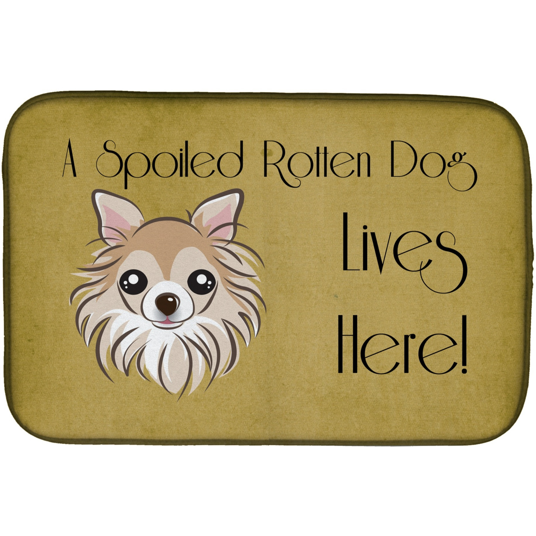 &quotCaroline's Treasures Chihuahua Spoiled Dog Lives Here Dish Drying Mat, 14"" x 21"""