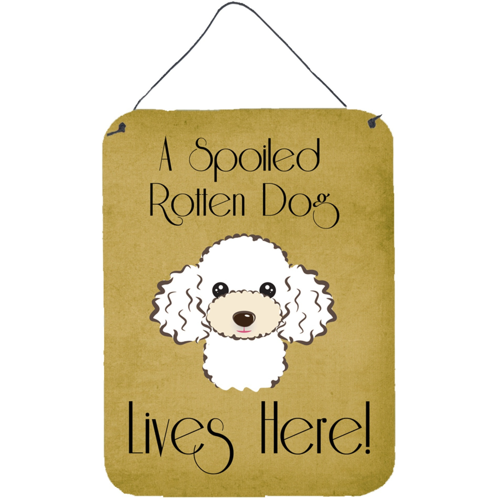 &quotCaroline's Treasures BB1505DS1216 White Poodle Spoiled Dog Lives Here Wall or Door Hanging Prints, 16 x 12"", Multicolor"