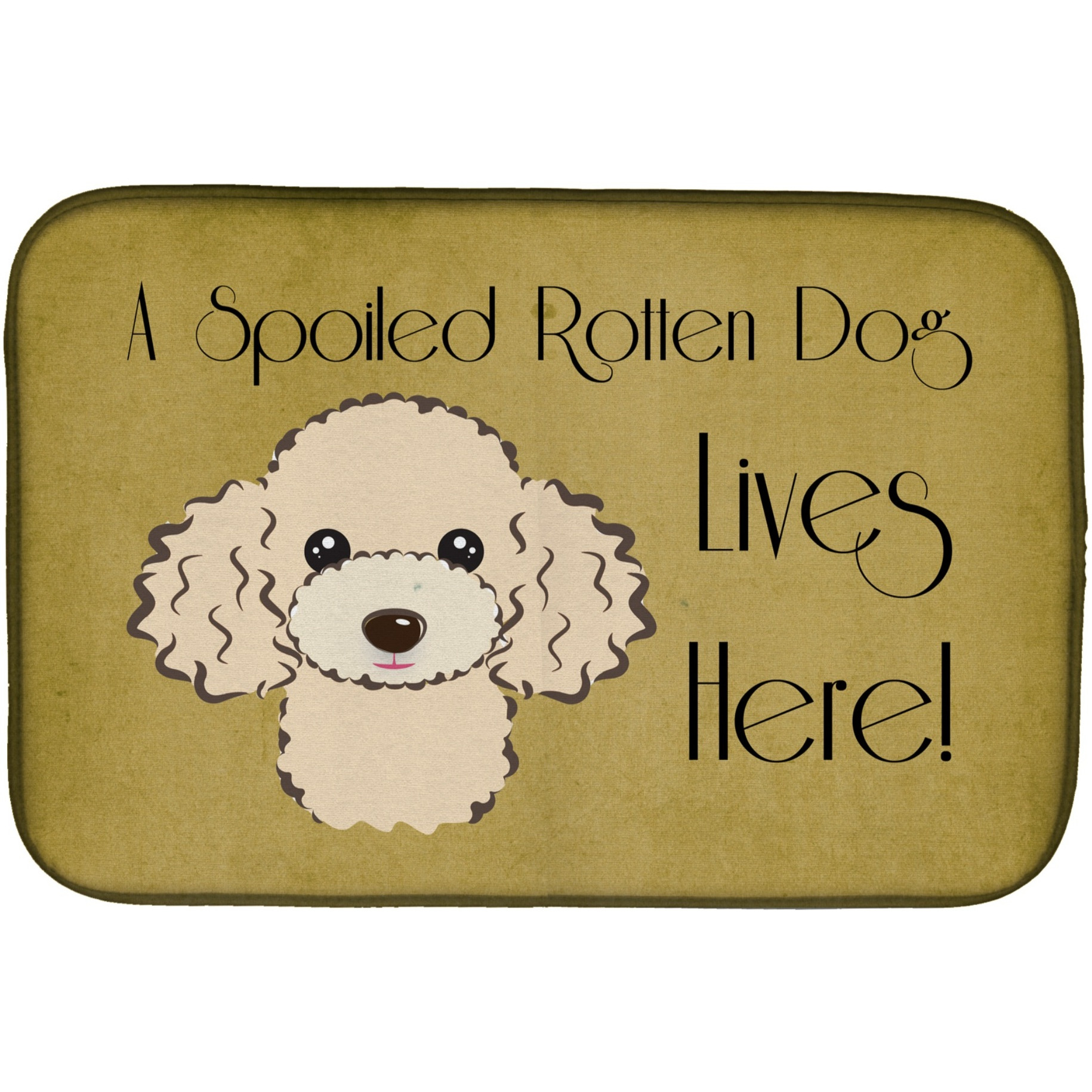 &quotCaroline's Treasures Buff Poodle Spoiled Dog Lives Here Dish Drying Mat, 14"" x 21"""