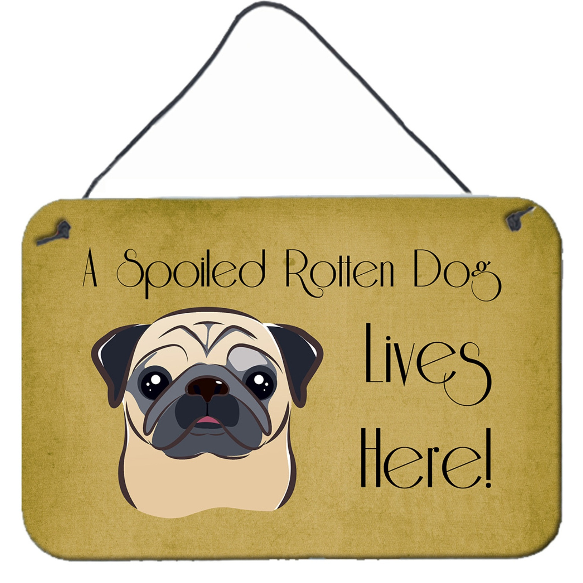 &quotCaroline's Treasures BB1510DS812 Fawn Pug Spoiled Dog Lives Here Wall or Door Hanging Prints, 8 x 12"", Multicolor"