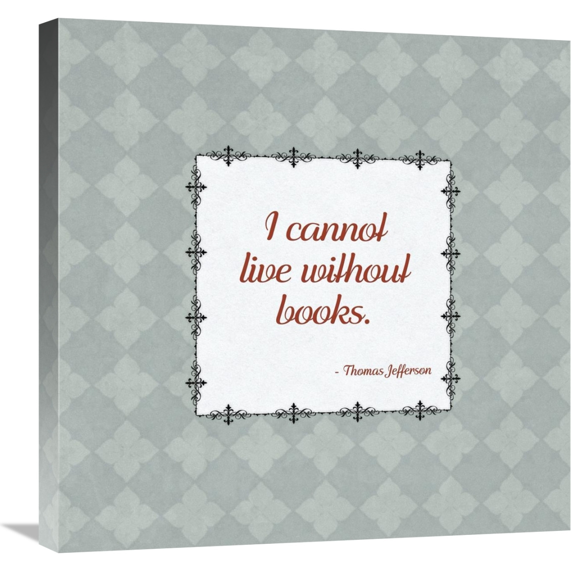 Quotes - Jefferson - On Books-Canvas Art-24&quotx24"