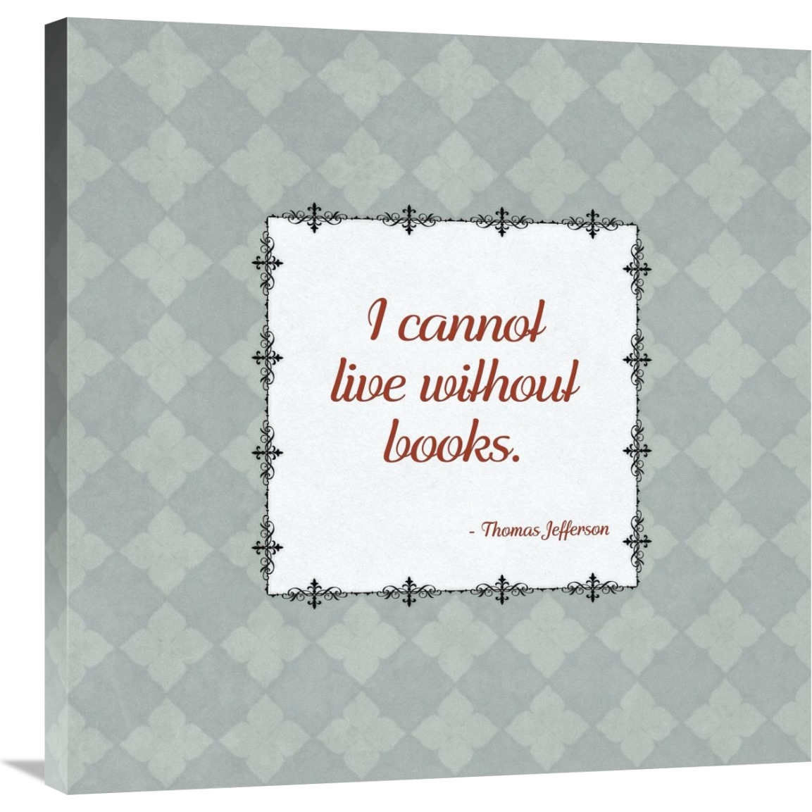 Quotes - Jefferson - On Books-Canvas Art-30&quotx30"