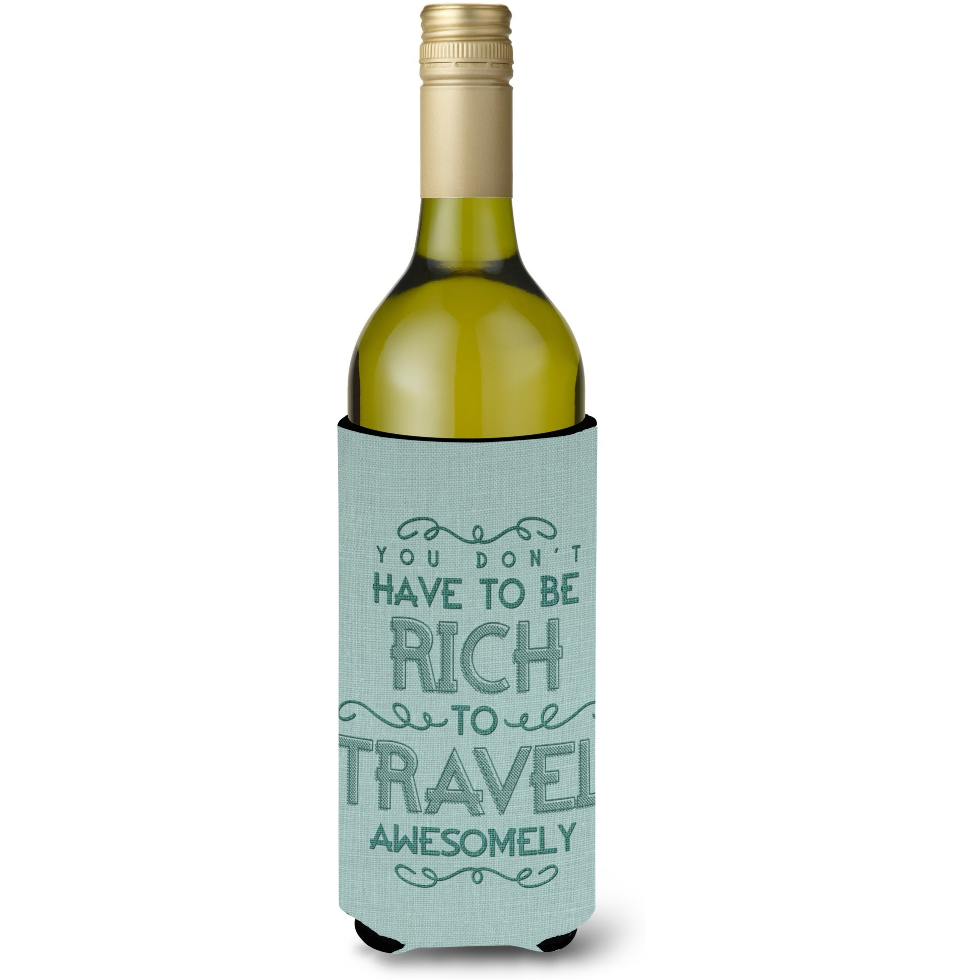 &quotCaroline's Treasures BB5465LITERK You Don't Have to Be Rich To Travel Wine Bottle Beverage Insulator Hugger, 750ml, Multicolor"
