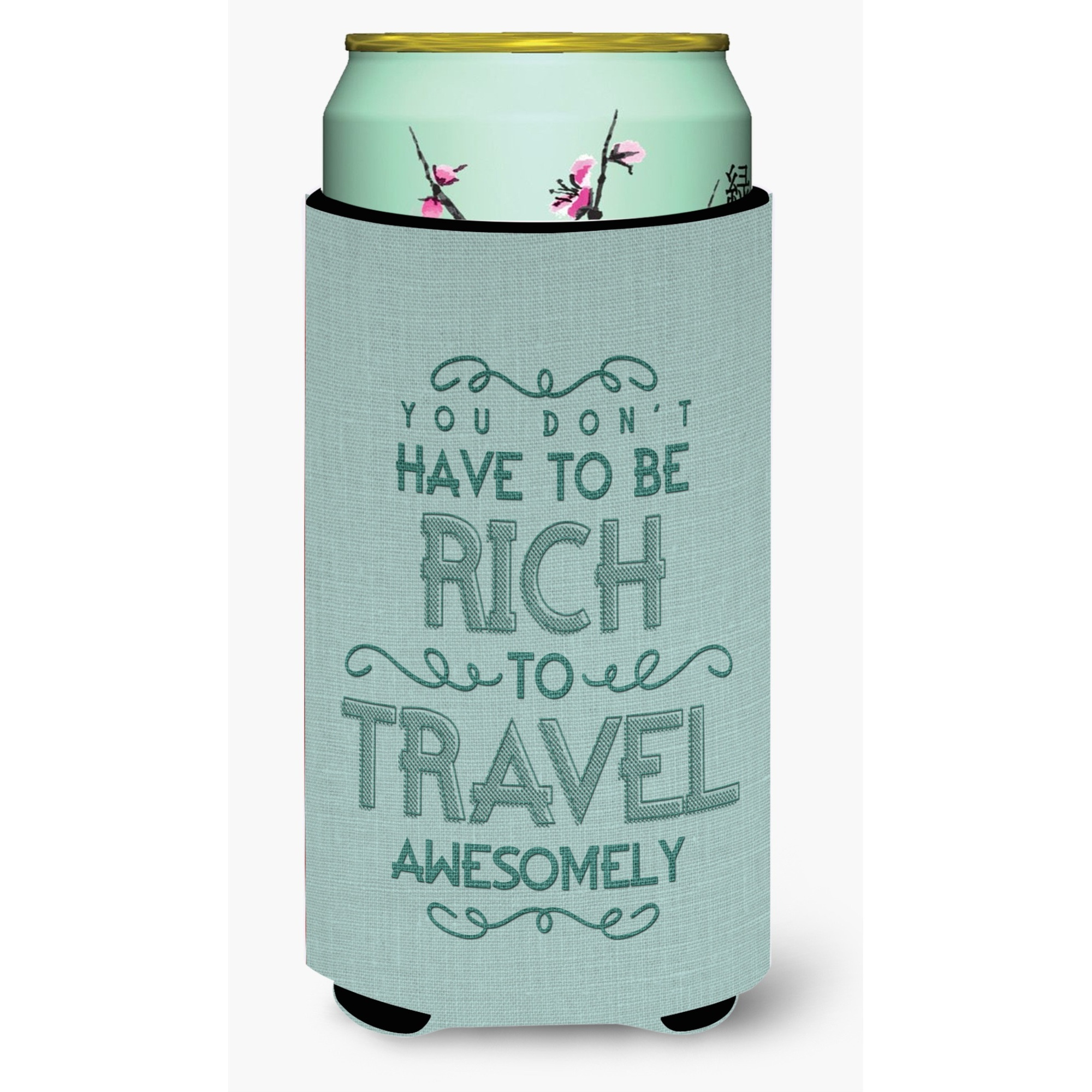 &quotCaroline's Treasures You Don't Have To Be Rich To Travel Tall Boy Beverage Insulator Hugger, Multicolor"