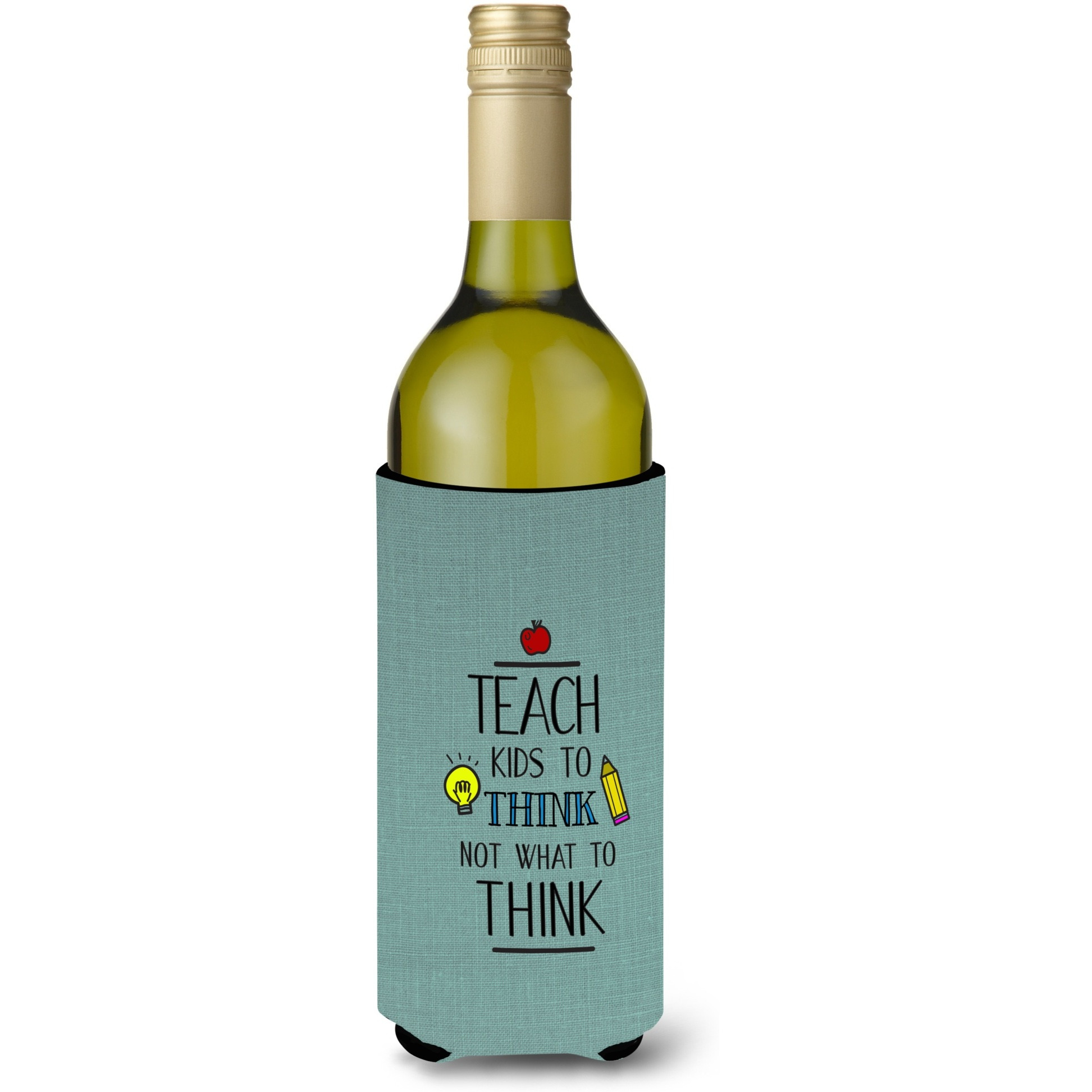 &quotCaroline's Treasures BB5475LITERK Teach Kids to Think Teacher Wine Bottle Beverage Insulator Hugger, 750ml, Multicolor"
