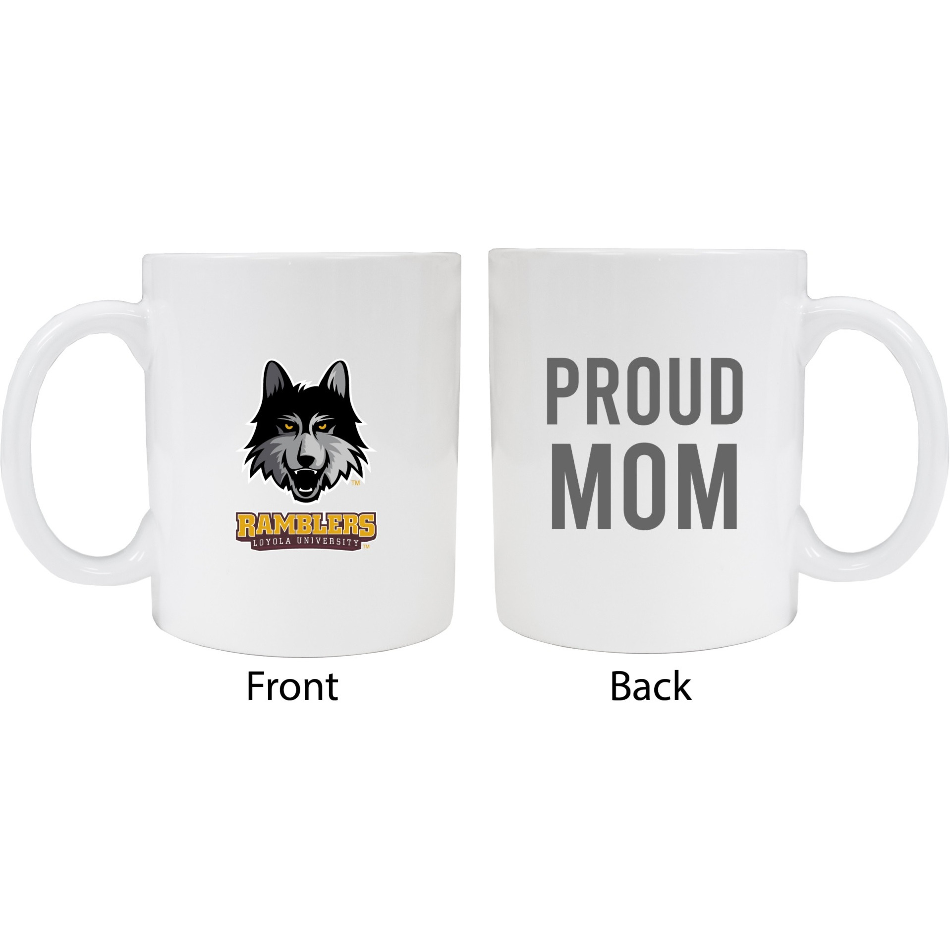 Loyola University Ramblers Proud Mom White Ceramic Coffee Mug