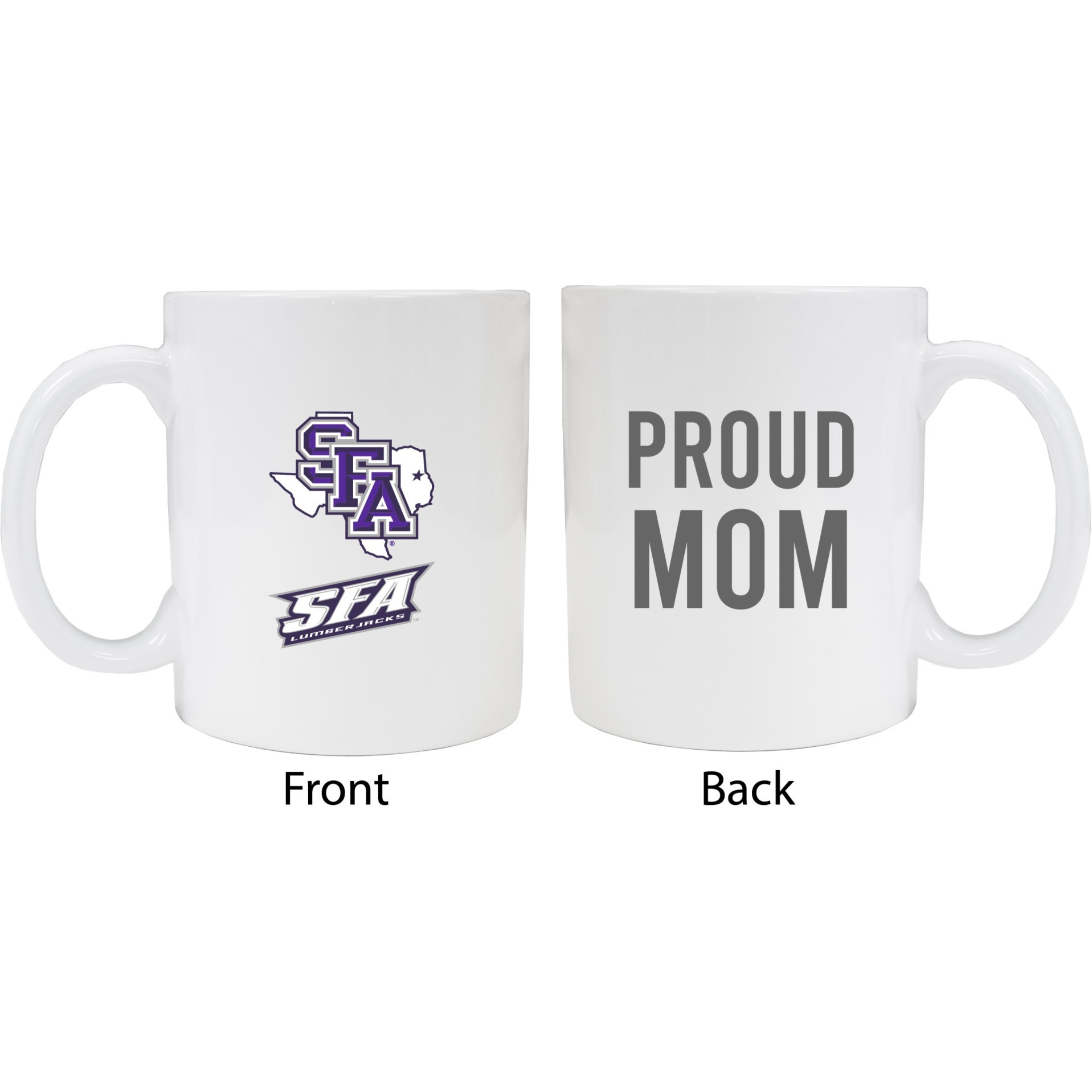 Stephen F. Austin State University Proud Mom White Ceramic Coffee Mug