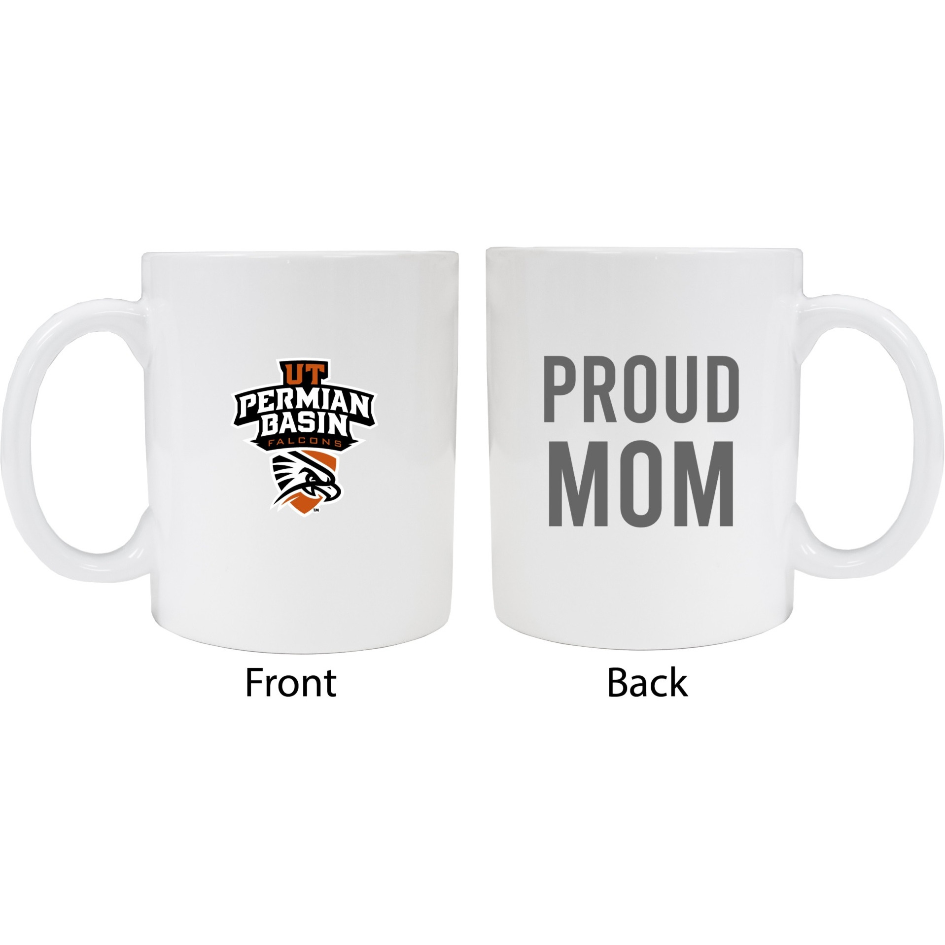 University of Texas of the Permian Basin Proud Mom White Ceramic Coffee Mug