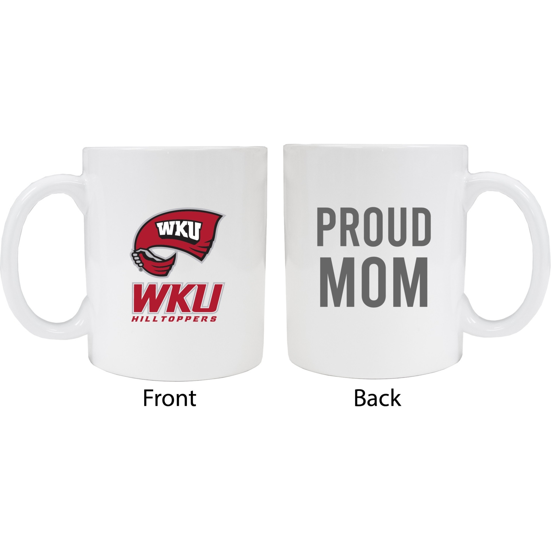 Western Kentucky Hilltoppers Proud Mom White Ceramic Coffee Mug